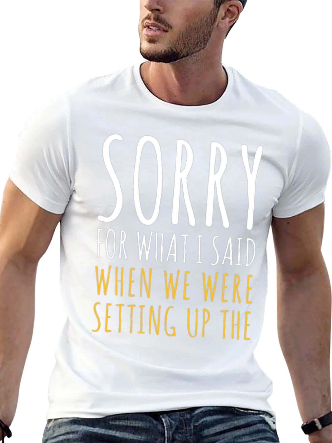 Funny Sorry Graphic Tee