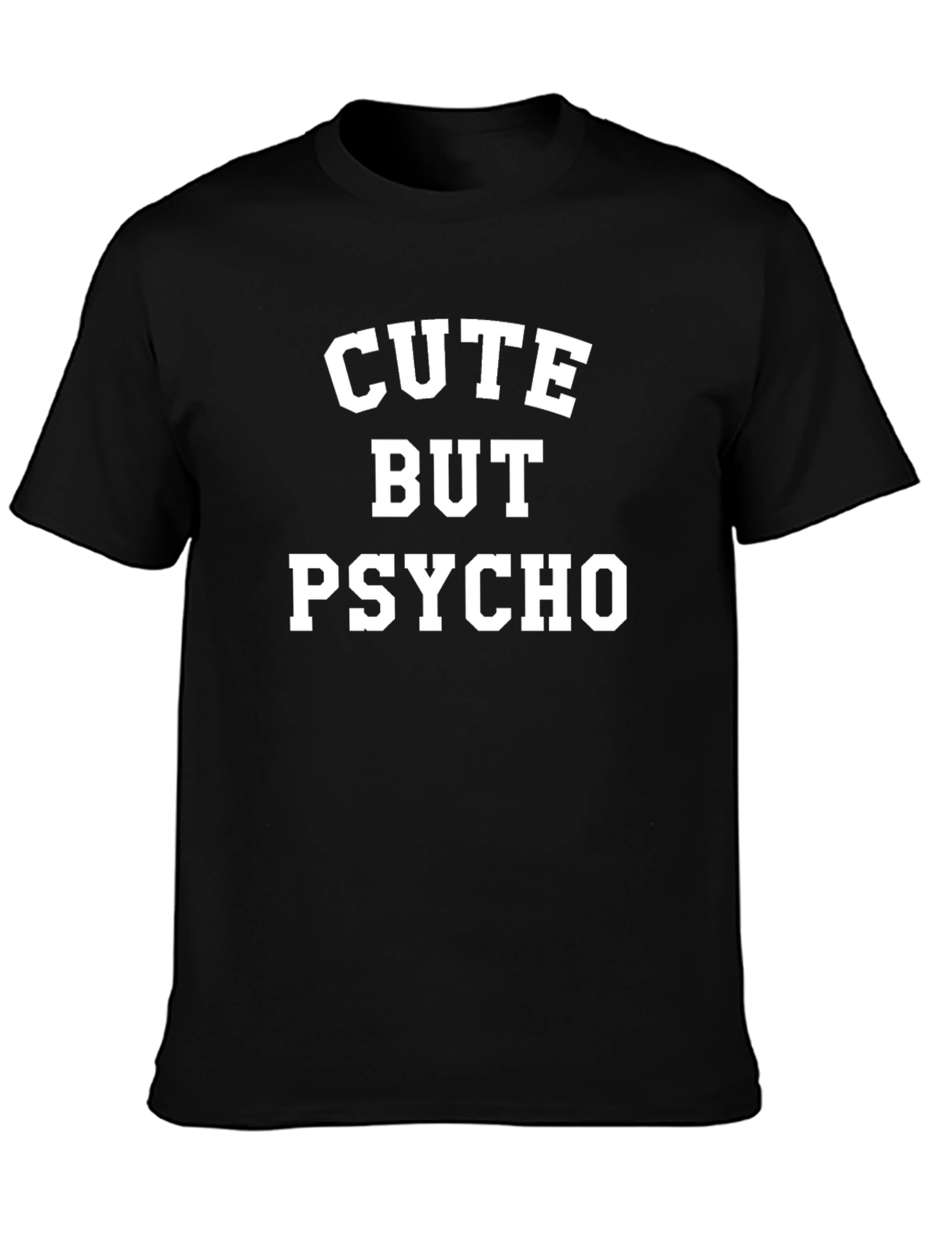 Cute But Psycho Graphic Tee - Black Unisex T-Shirt