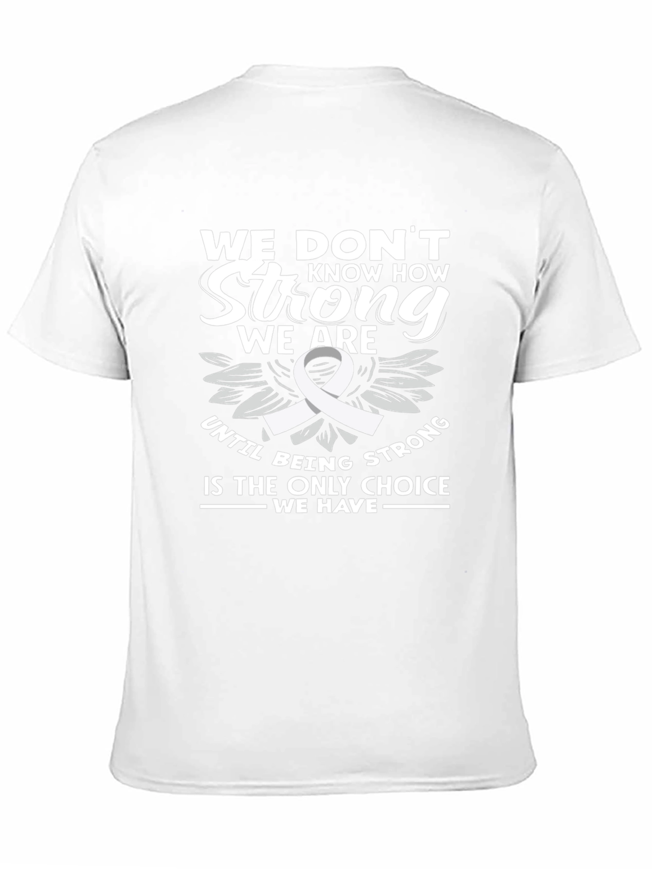 Inspirational Strength T-Shirt - Cancer Awareness