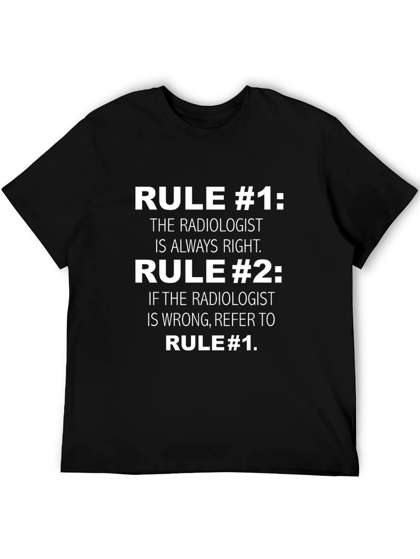 Radiologist Rules Funny T-Shirt - Black