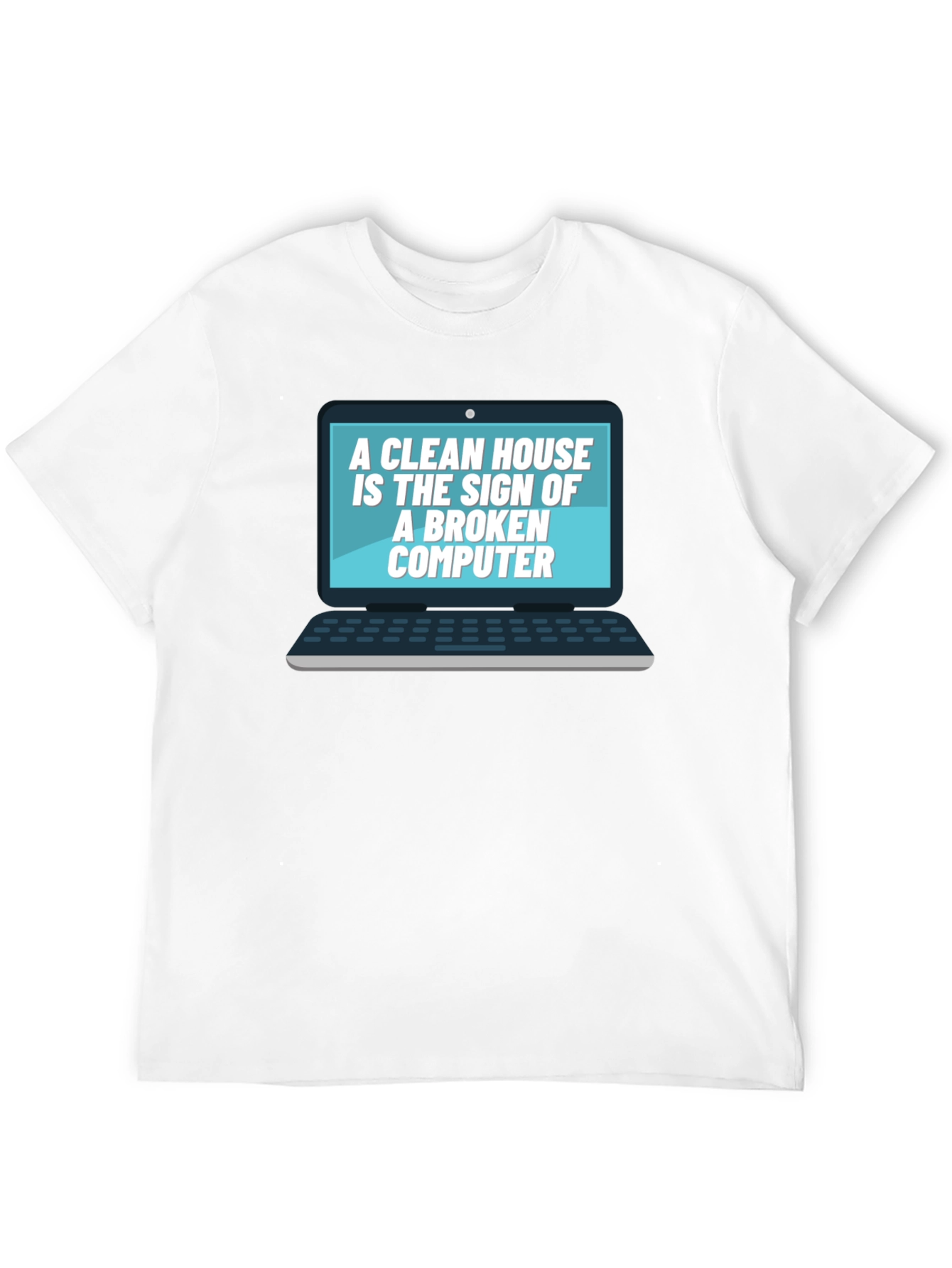 Broken Computer Clean House Black T-Shirt