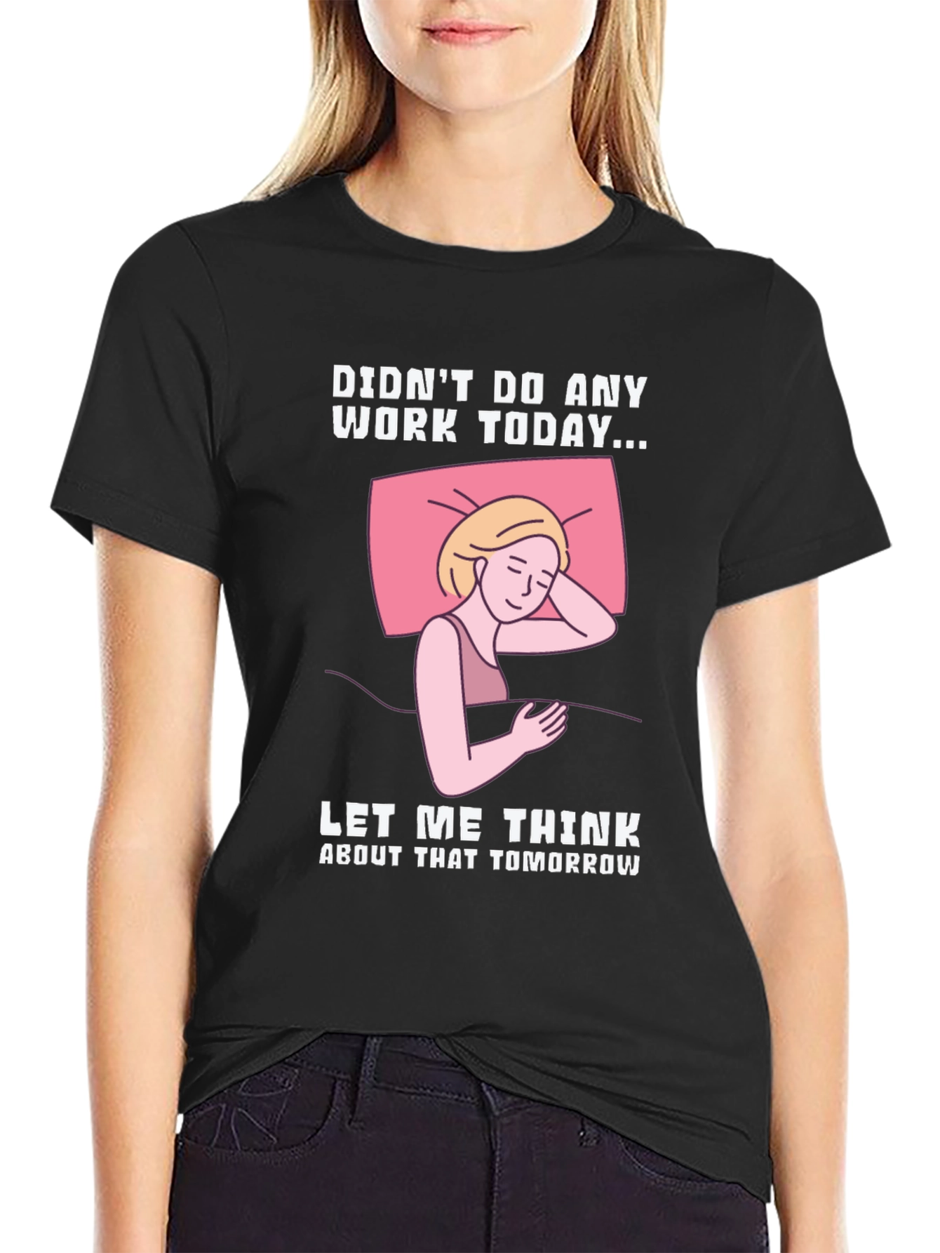 Didnt Do Any Work Today T-Shirt