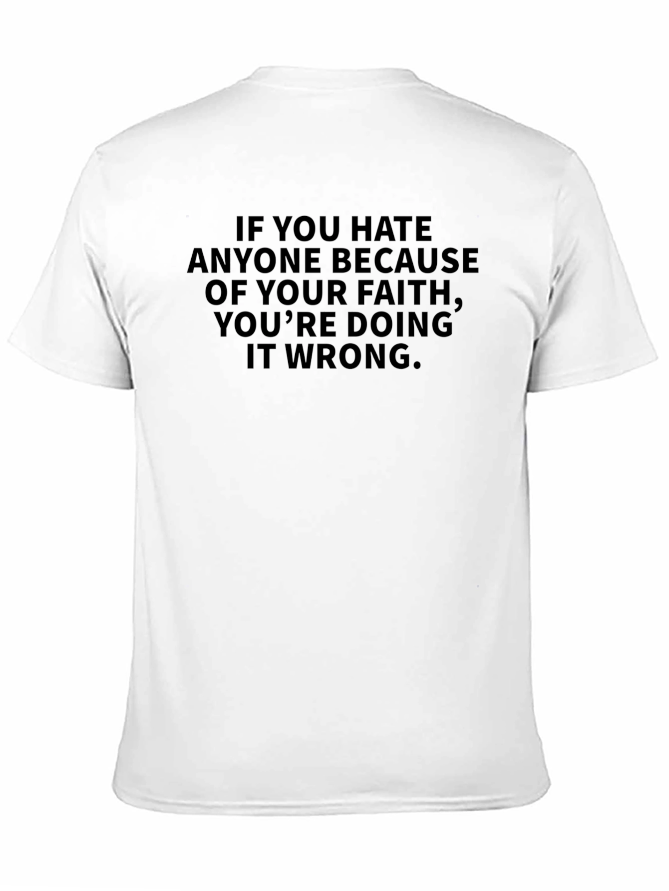Faith Tolerance T-Shirt - Youre Doing It Wrong