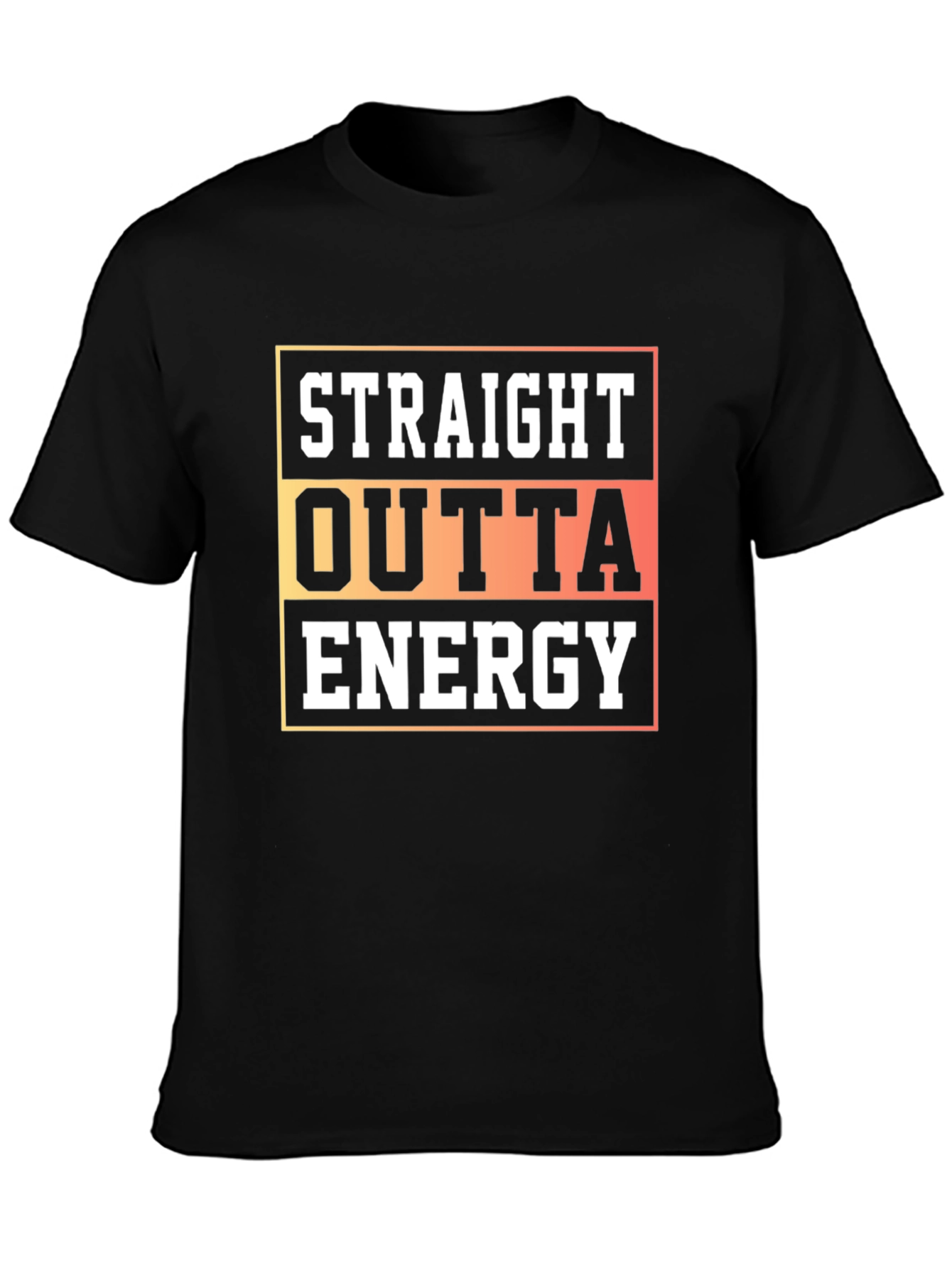 Straight Outta Energy Graphic T-Shirt
