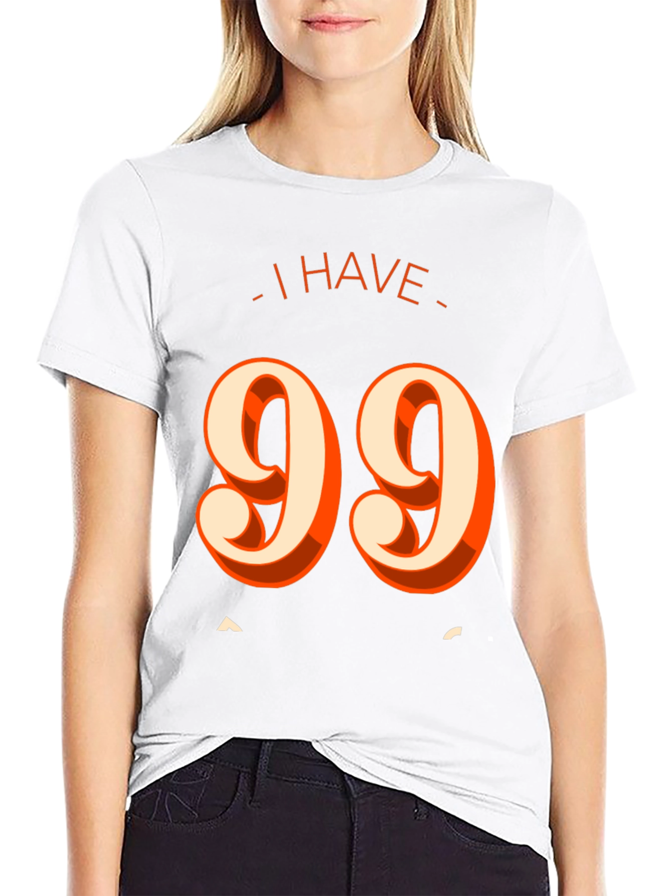 I Have 99 Problems T-Shirt - Funny Graphic Tee