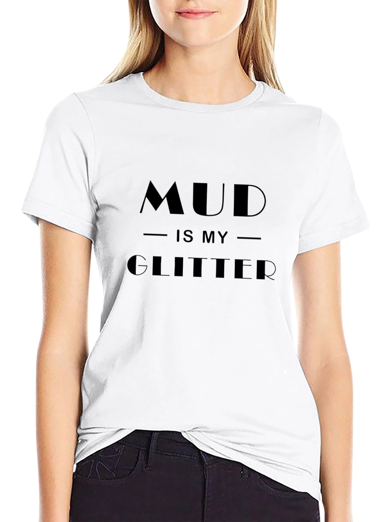 Mud Is My Glitter T-Shirt - Black