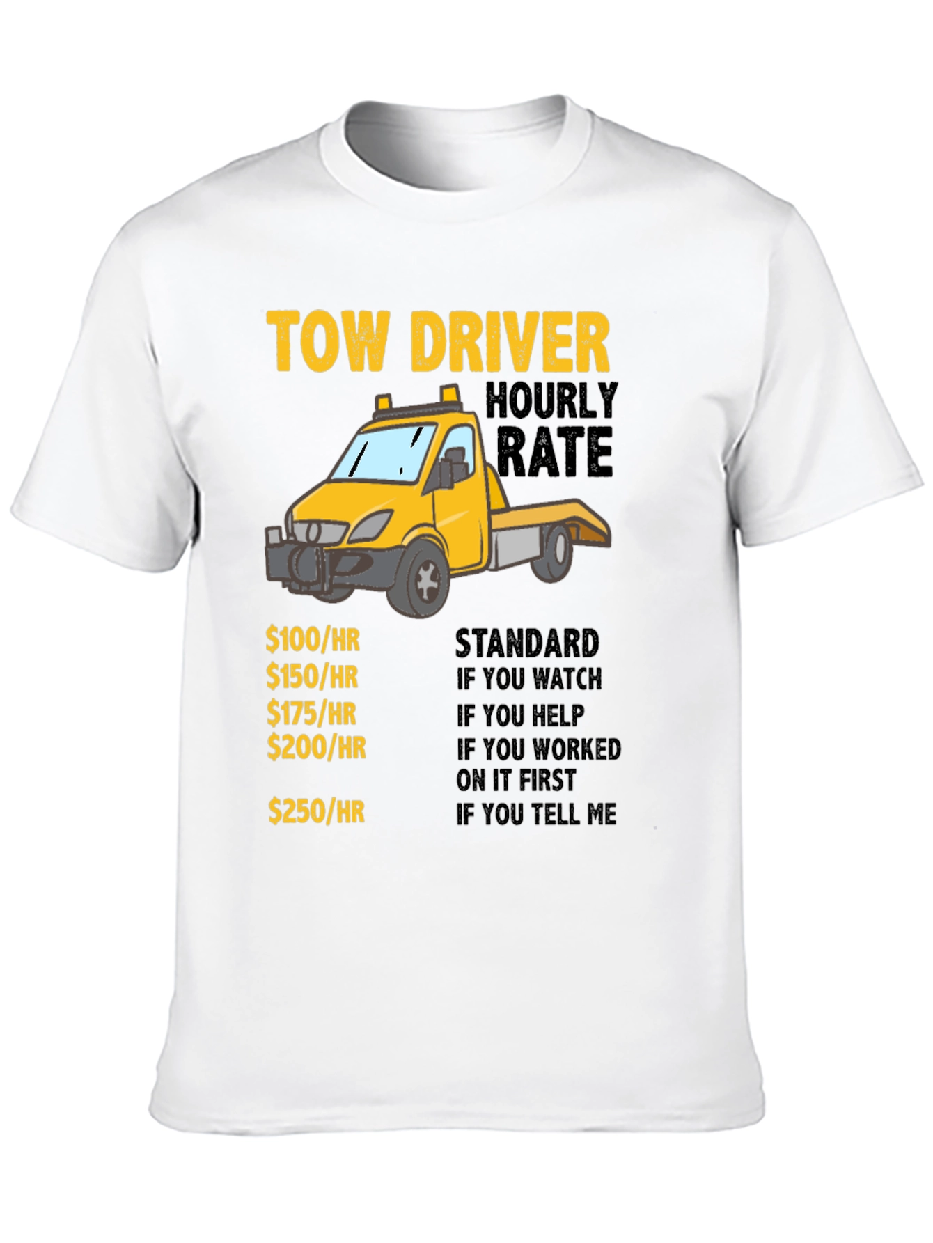 Tow Driver Hourly Rate T-Shirt