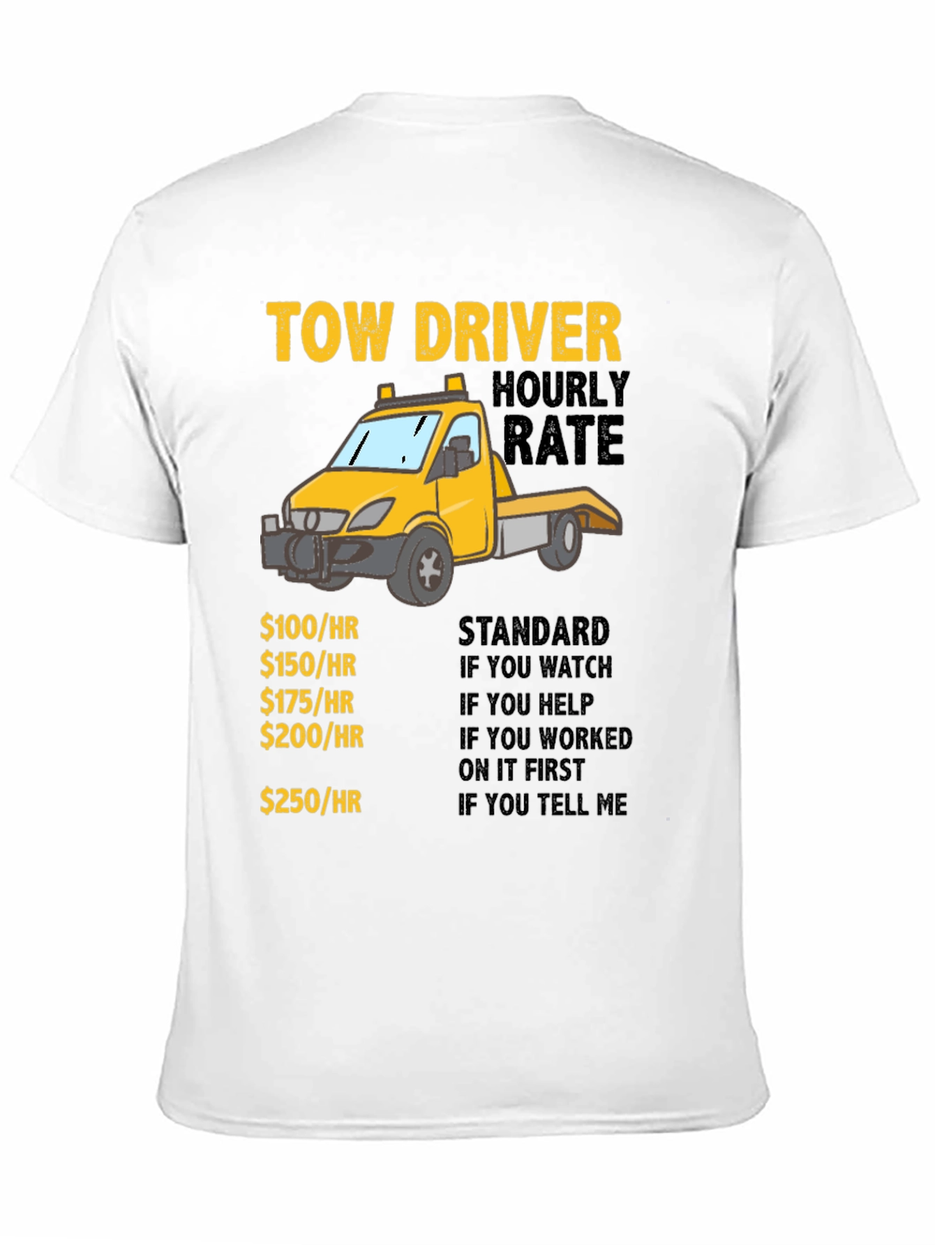 Tow Driver Hourly Rate T-Shirt
