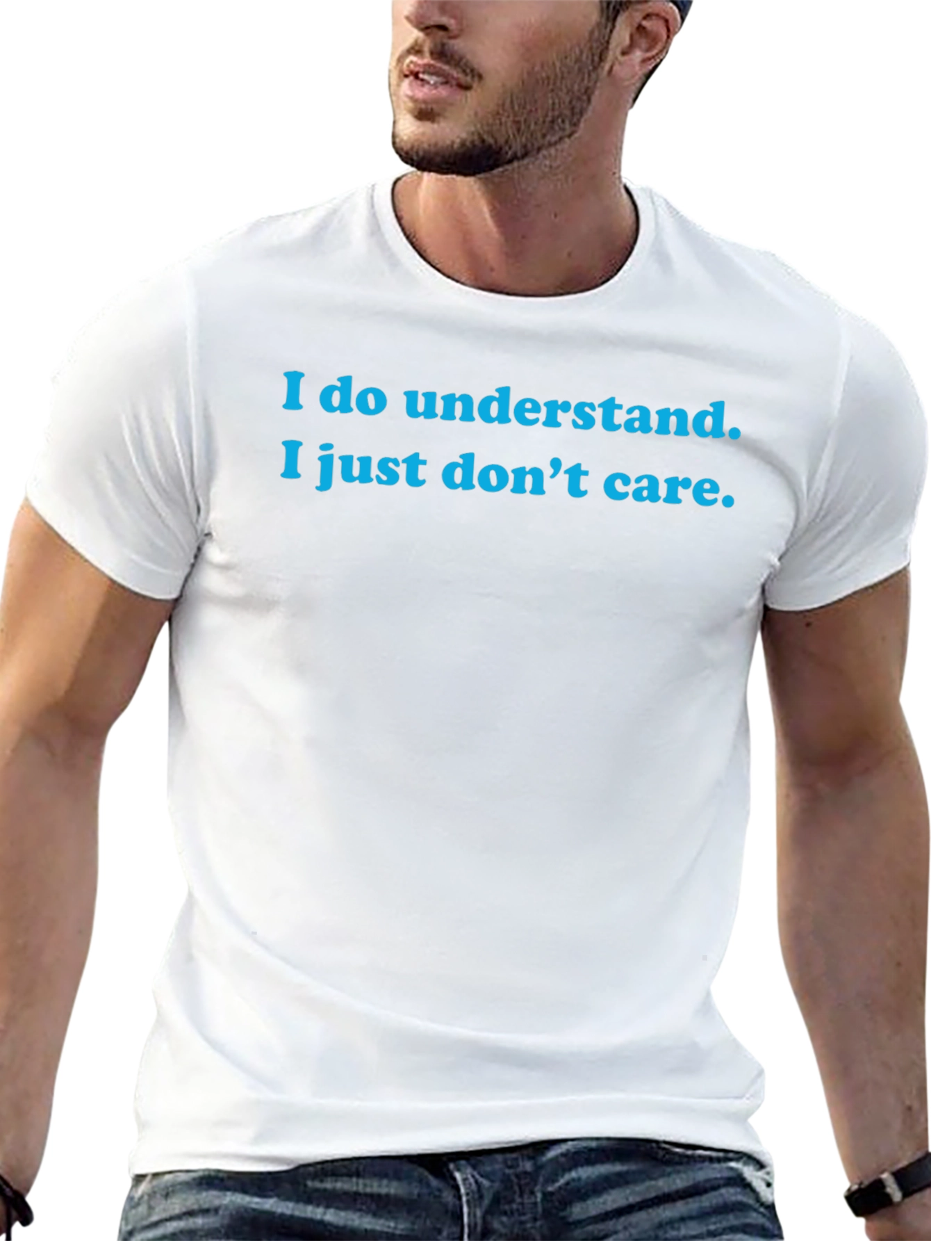 I Do Understand T-Shirt - Funny Sarcastic Tee