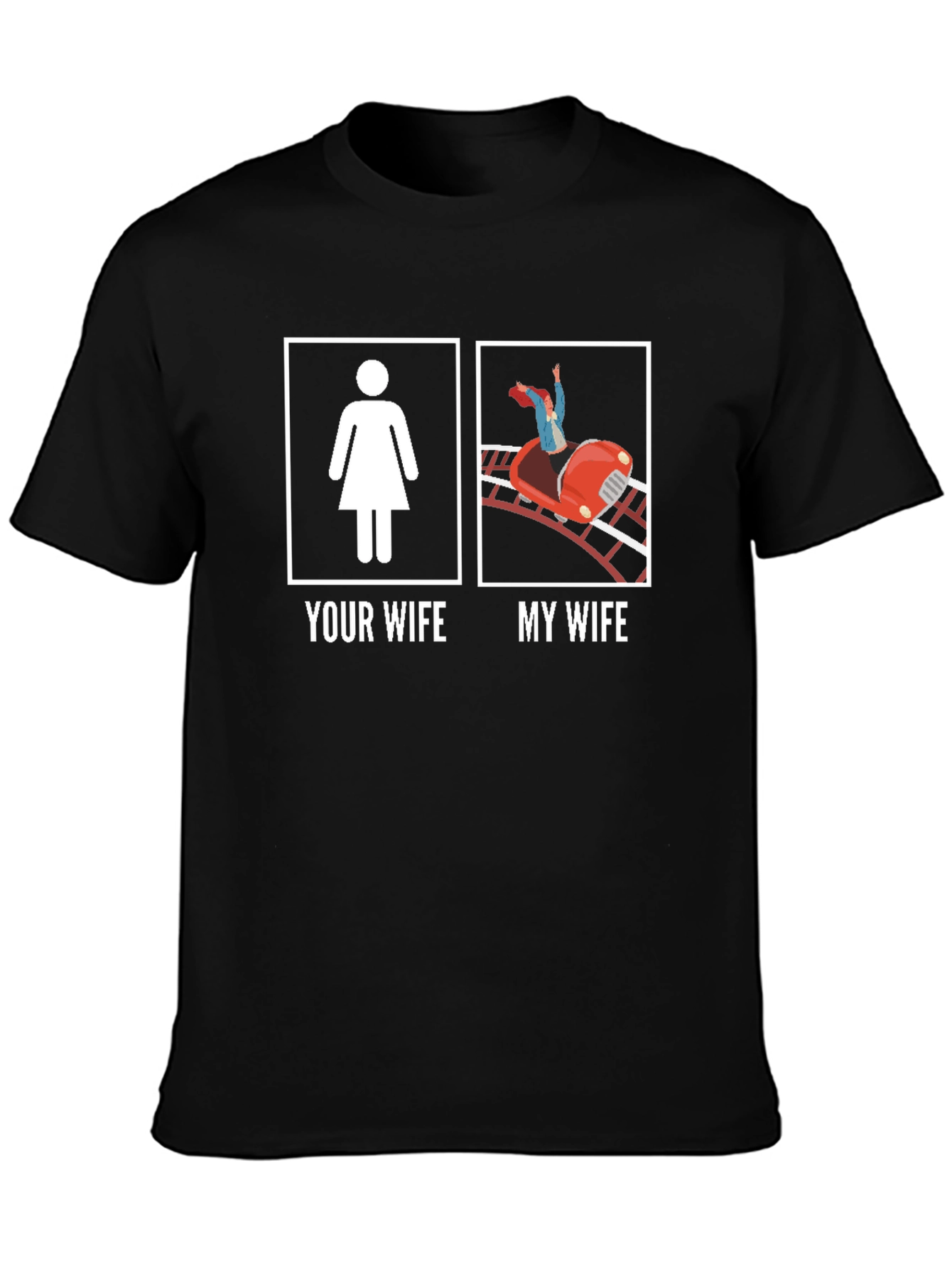 Funny Your Wife My Wife Graphic Tee