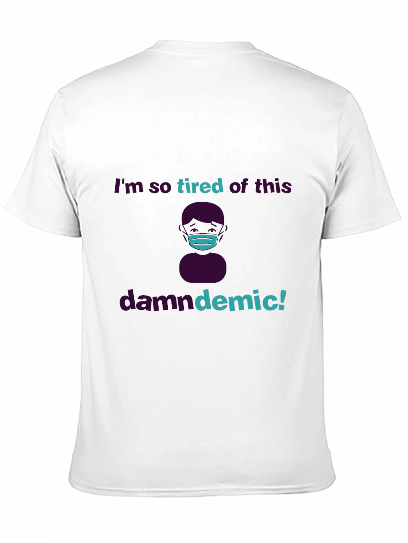 Tired of the Pandemic T-Shirt