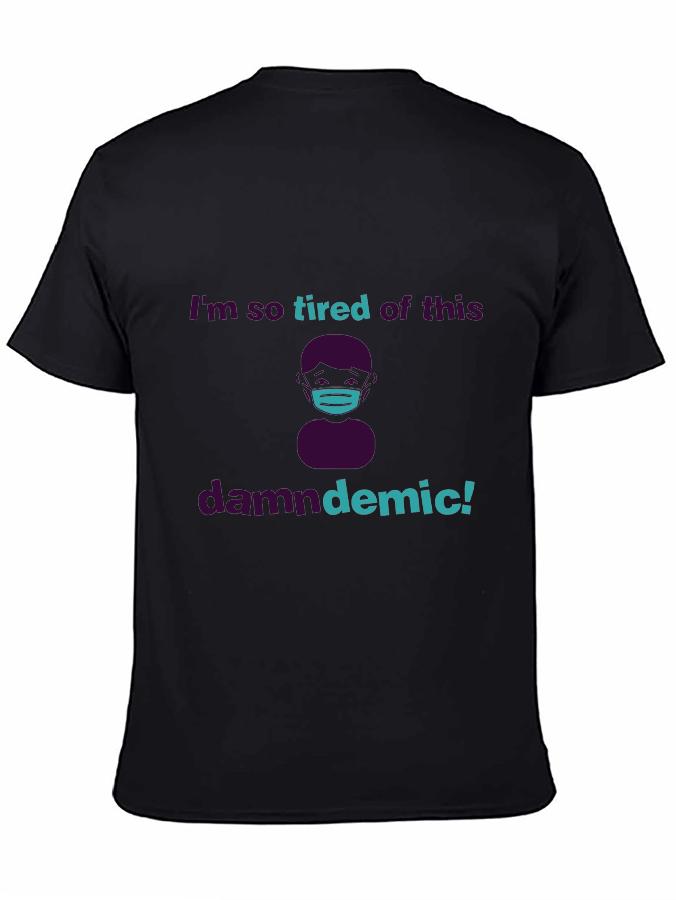 Tired of the Pandemic T-Shirt