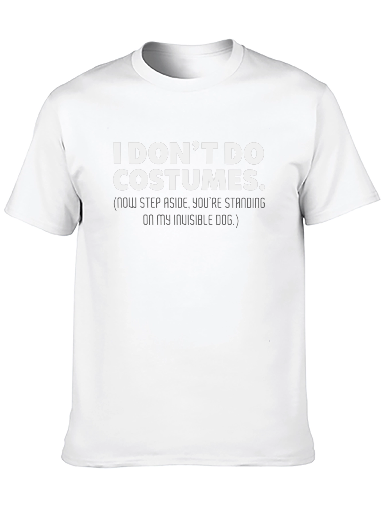 Funny I Dont Do Costumes T-Shirt