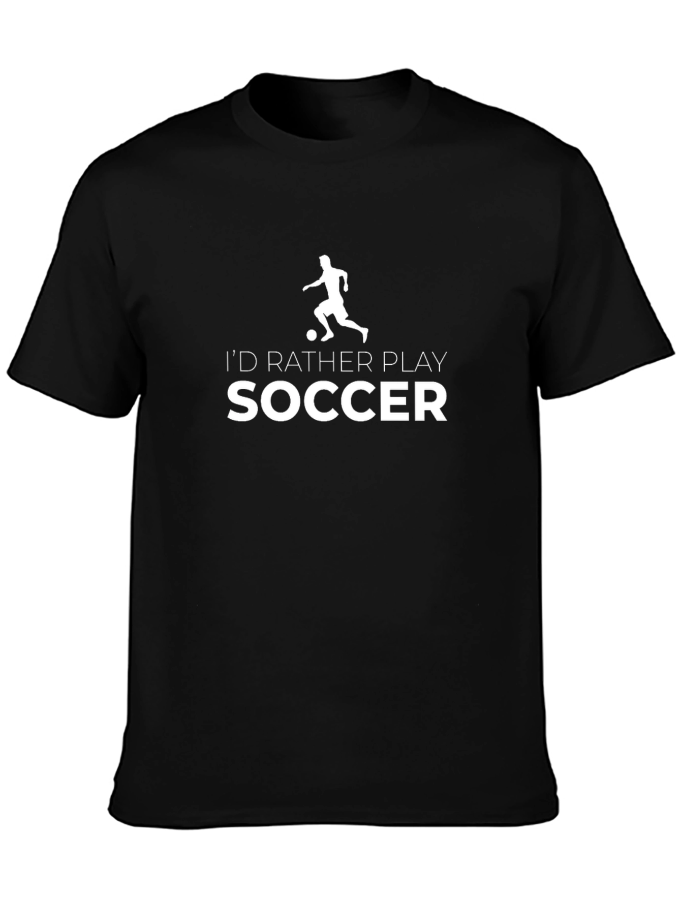Id Rather Play Soccer T-Shirt