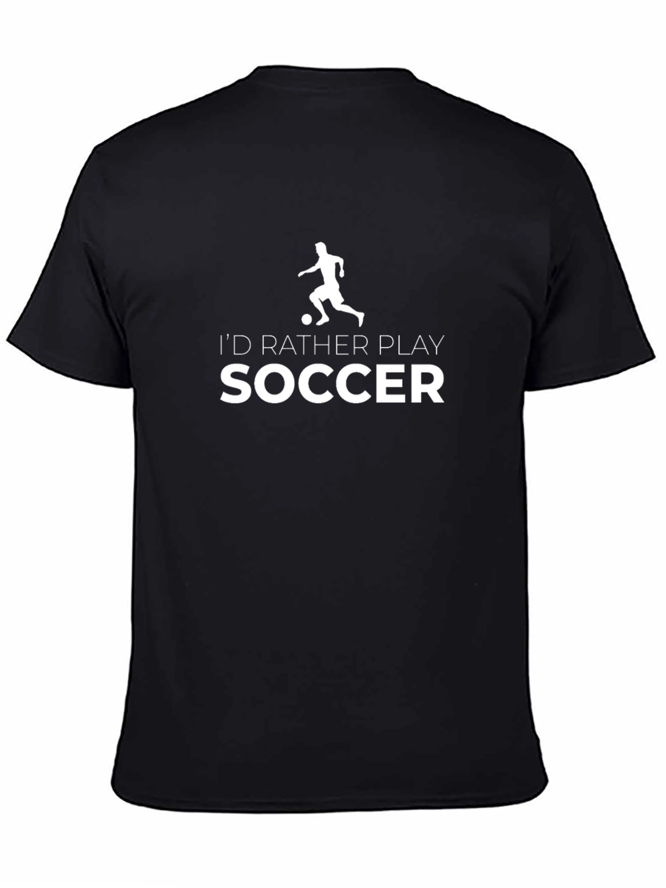 Id Rather Play Soccer T-Shirt