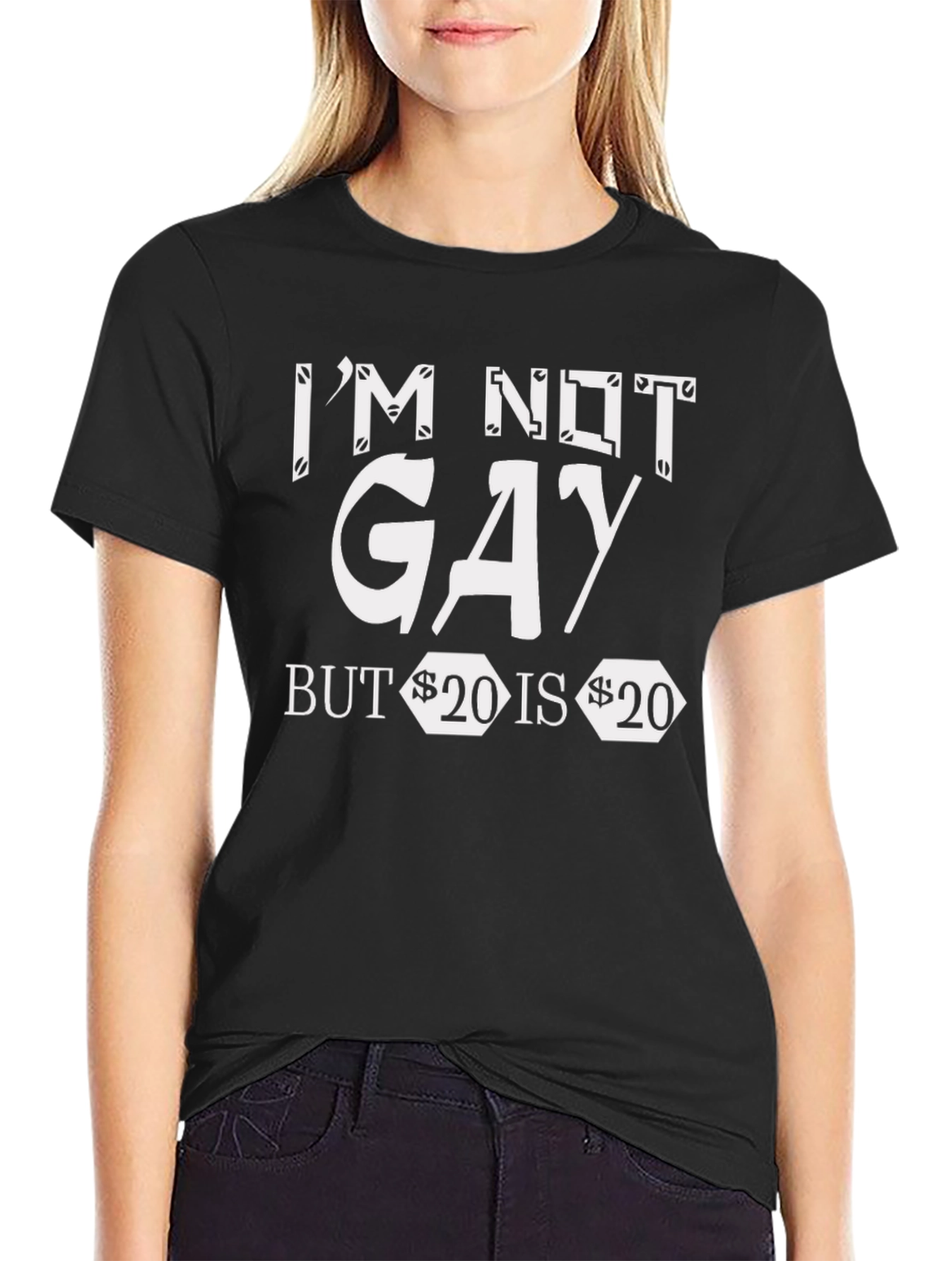Im Not Gay But $20 is $20 Graphic Tee