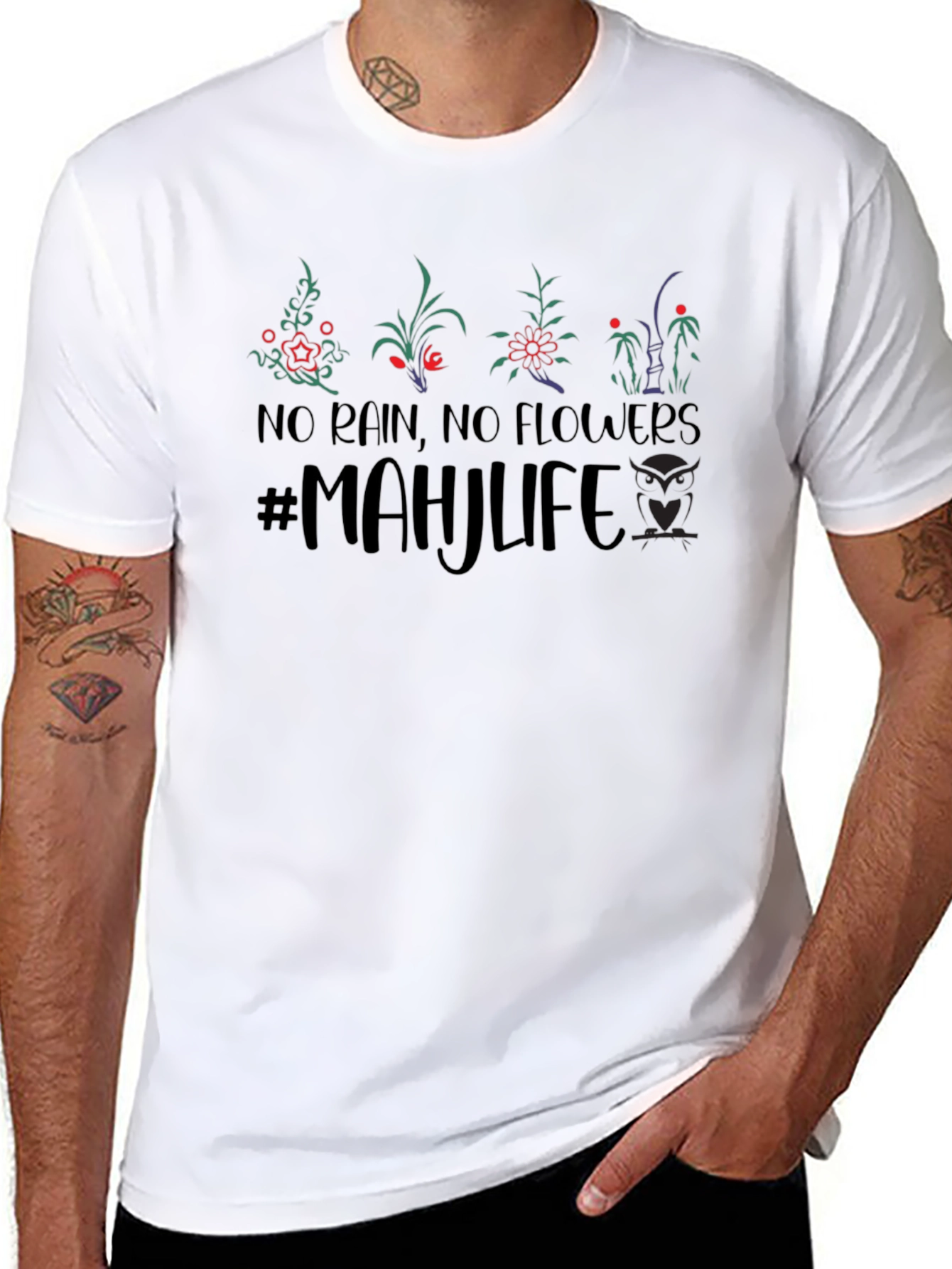 No Rain No Flowers Mahjlife T-Shirt
