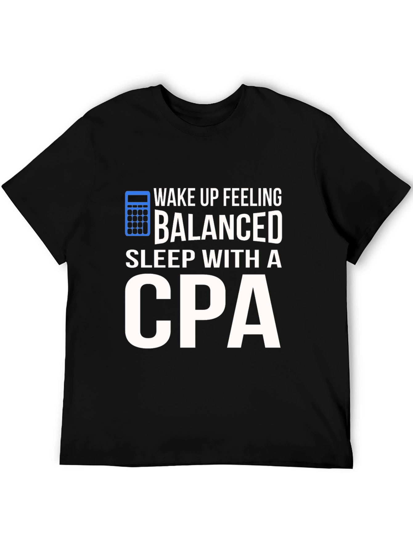 Balanced CPA T-Shirt: Funny Accountant Gift