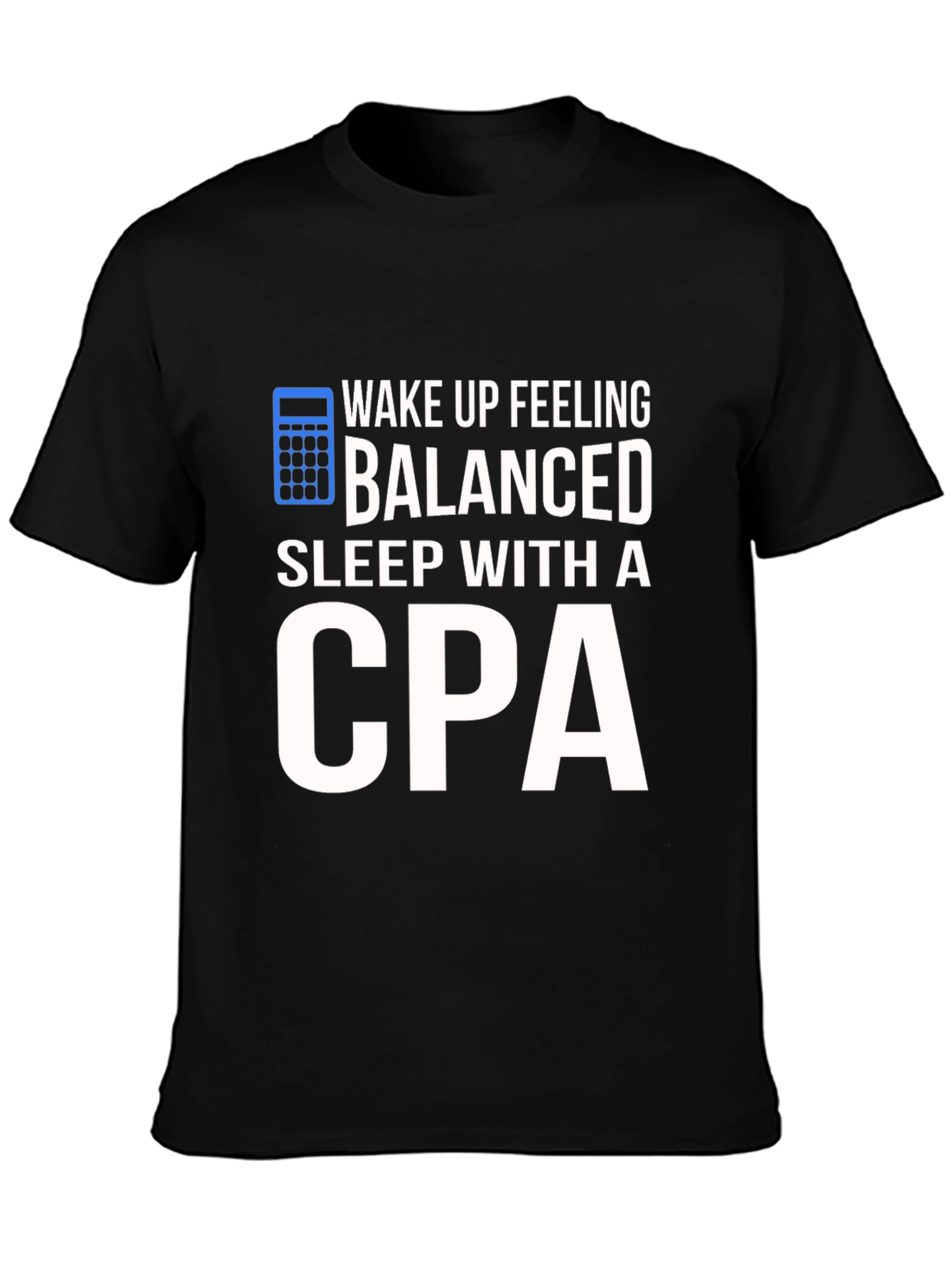 Balanced CPA T-Shirt: Funny Accountant Gift