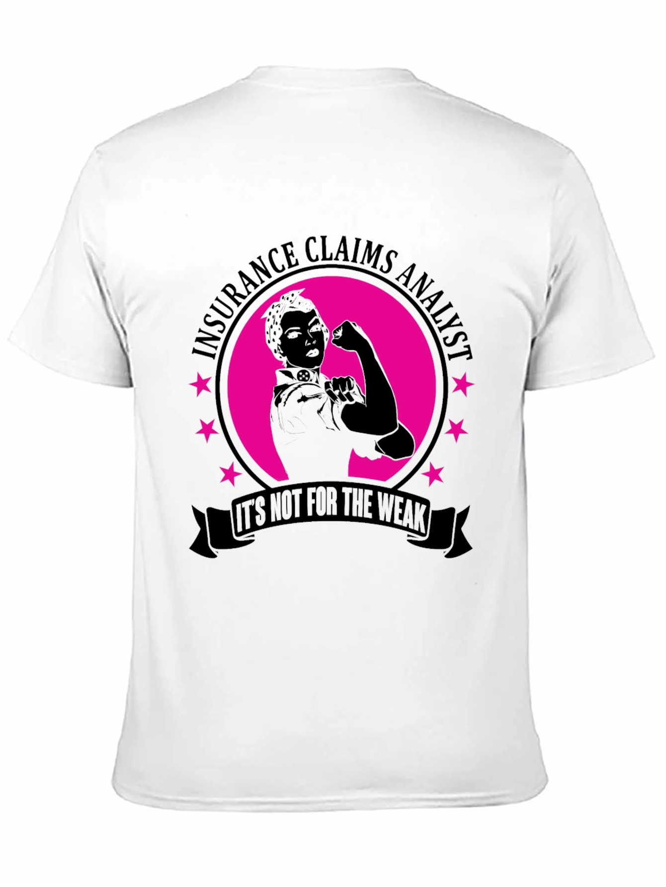 Insurance Claims Analyst T-Shirt - Strong Women Gift