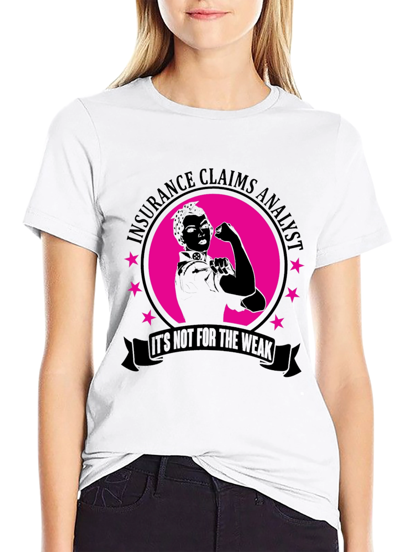 Insurance Claims Analyst T-Shirt - Strong Women Gift