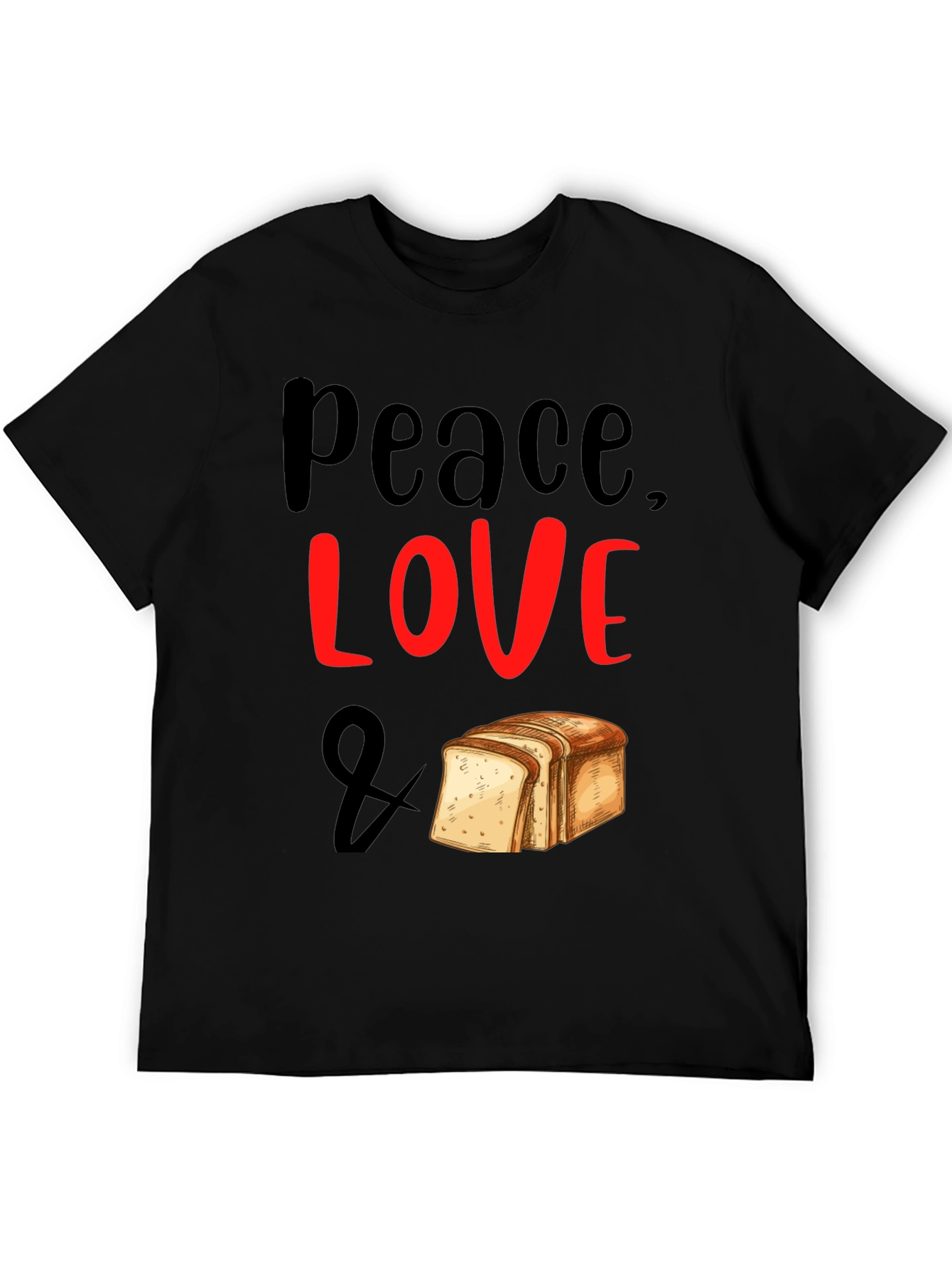 Peace Love & Bread T-Shirt - Foodie Tee