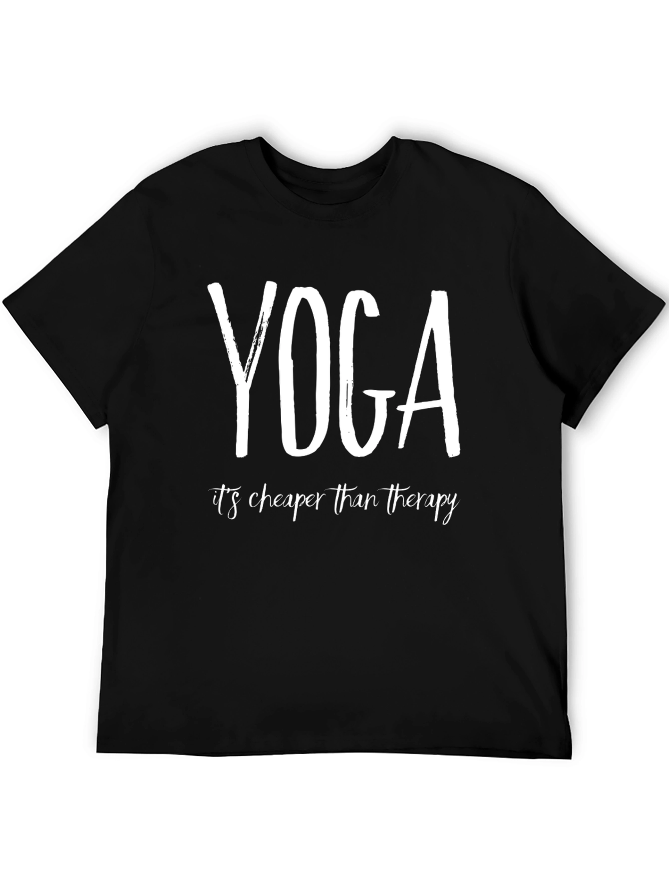Yoga is Cheaper Than Therapy - Unisex T-Shirt