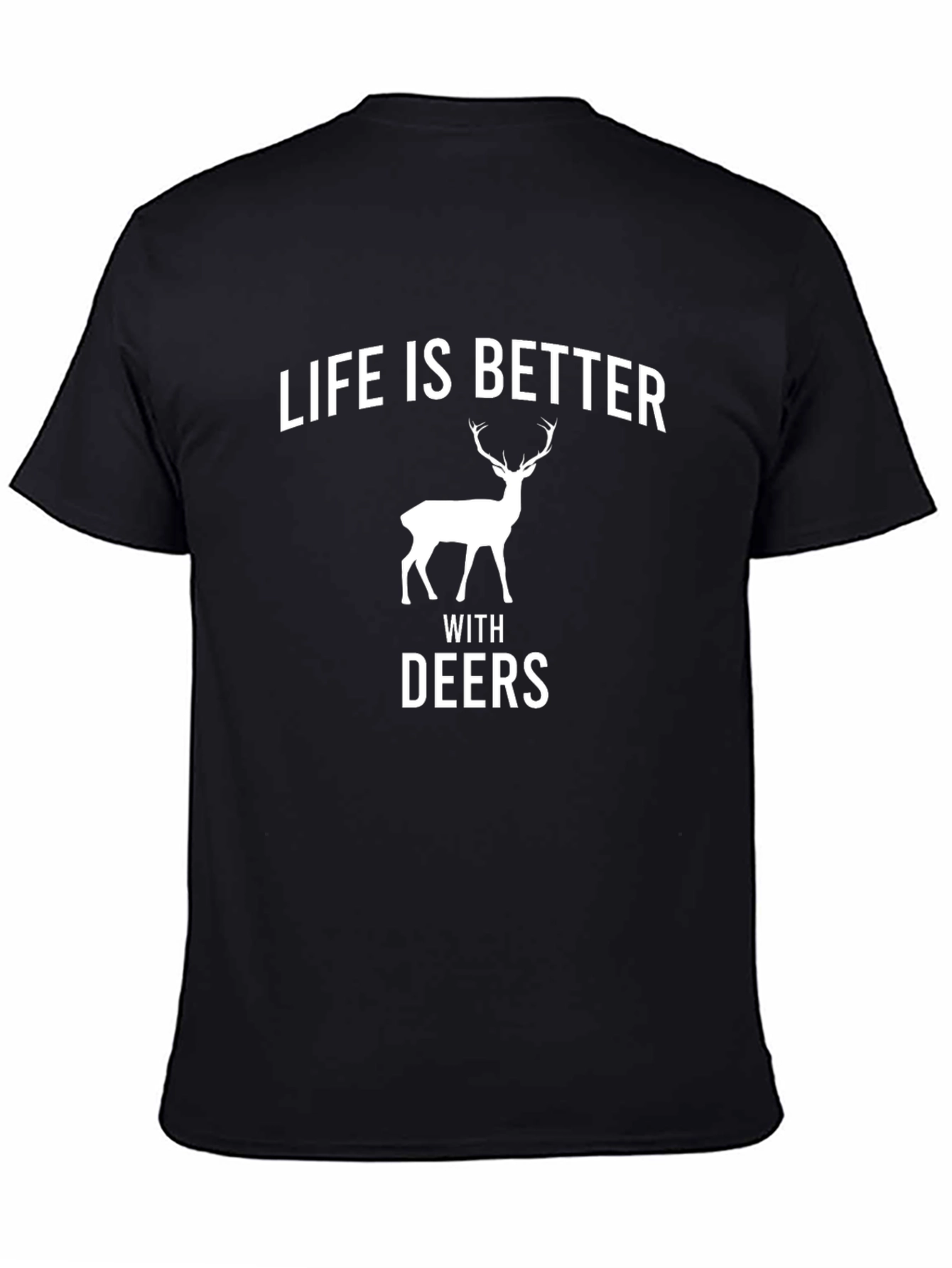 Life is Better with Deers Black T-Shirt