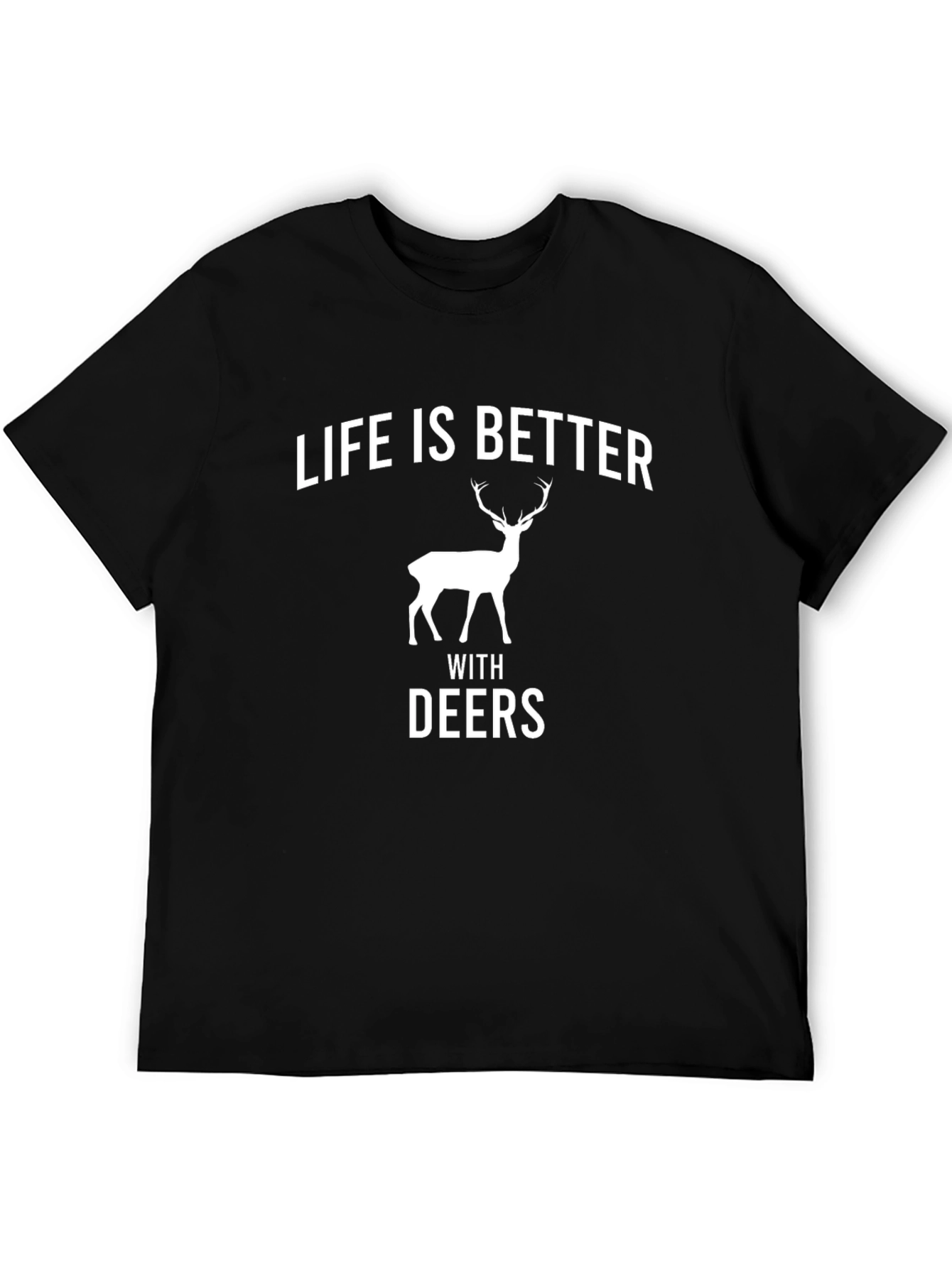 Life is Better with Deers Black T-Shirt