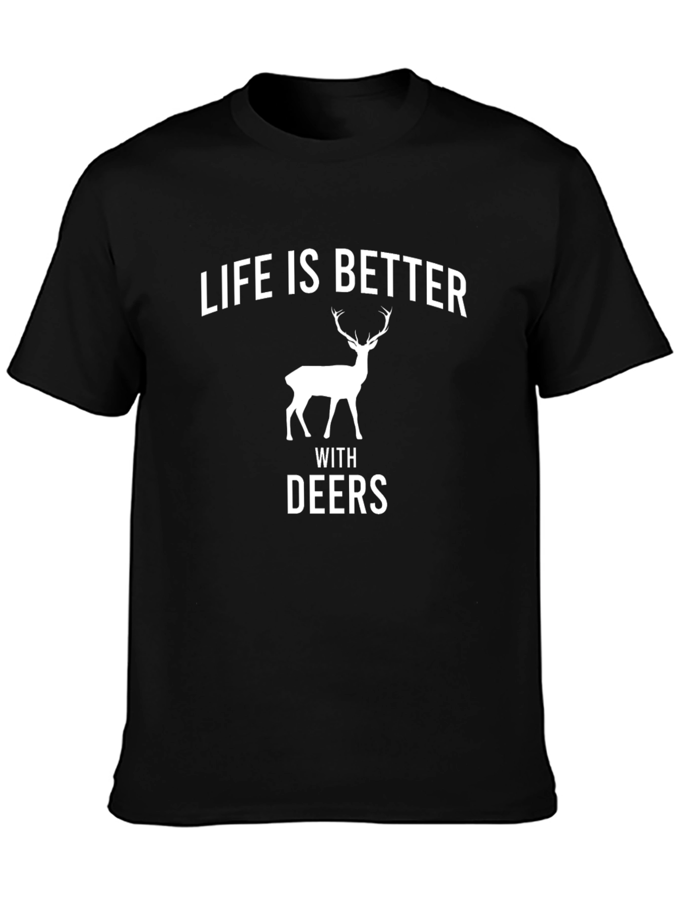 Life is Better with Deers Black T-Shirt