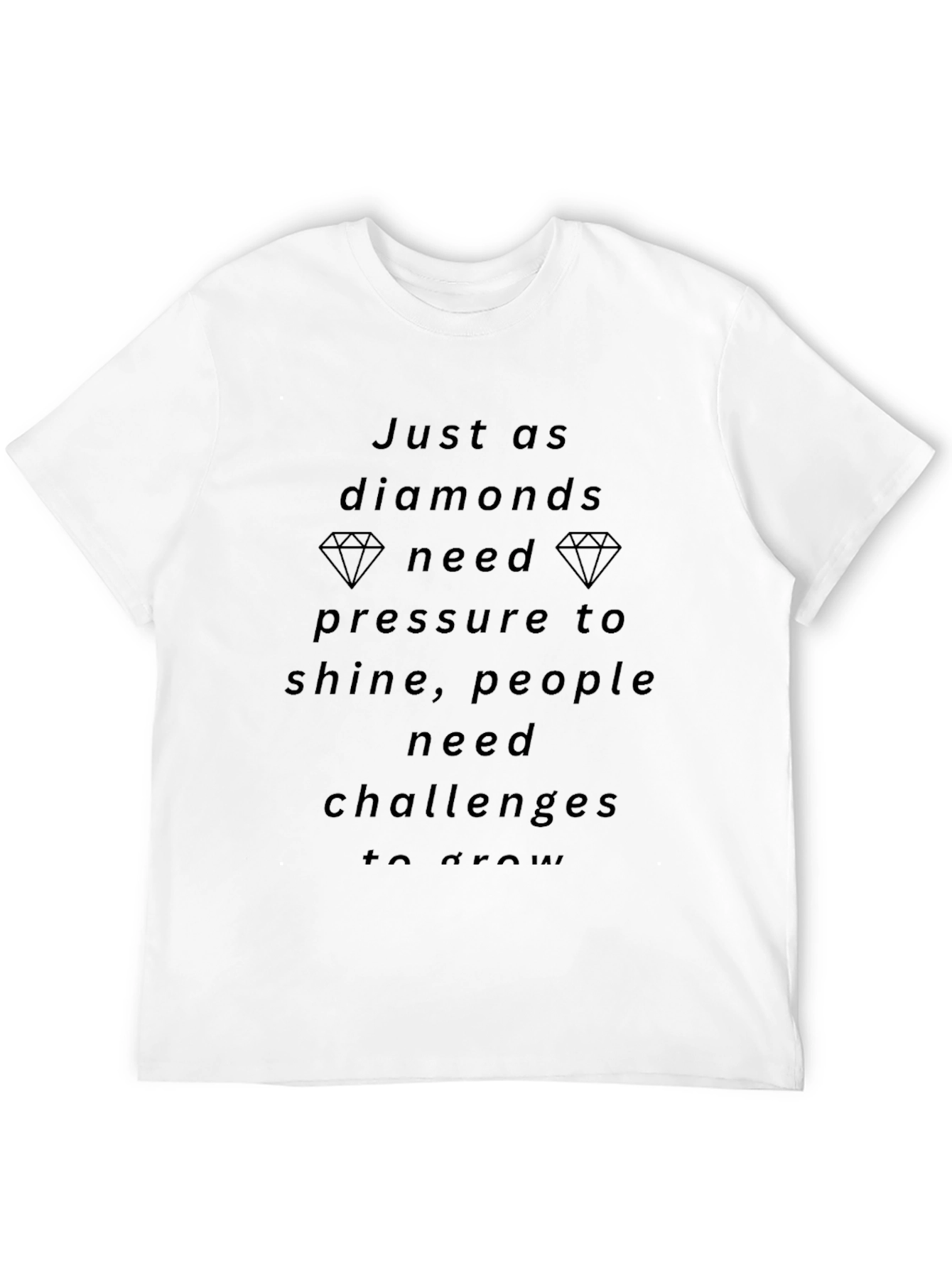 Diamond Pressure T-Shirt - Motivational Tee