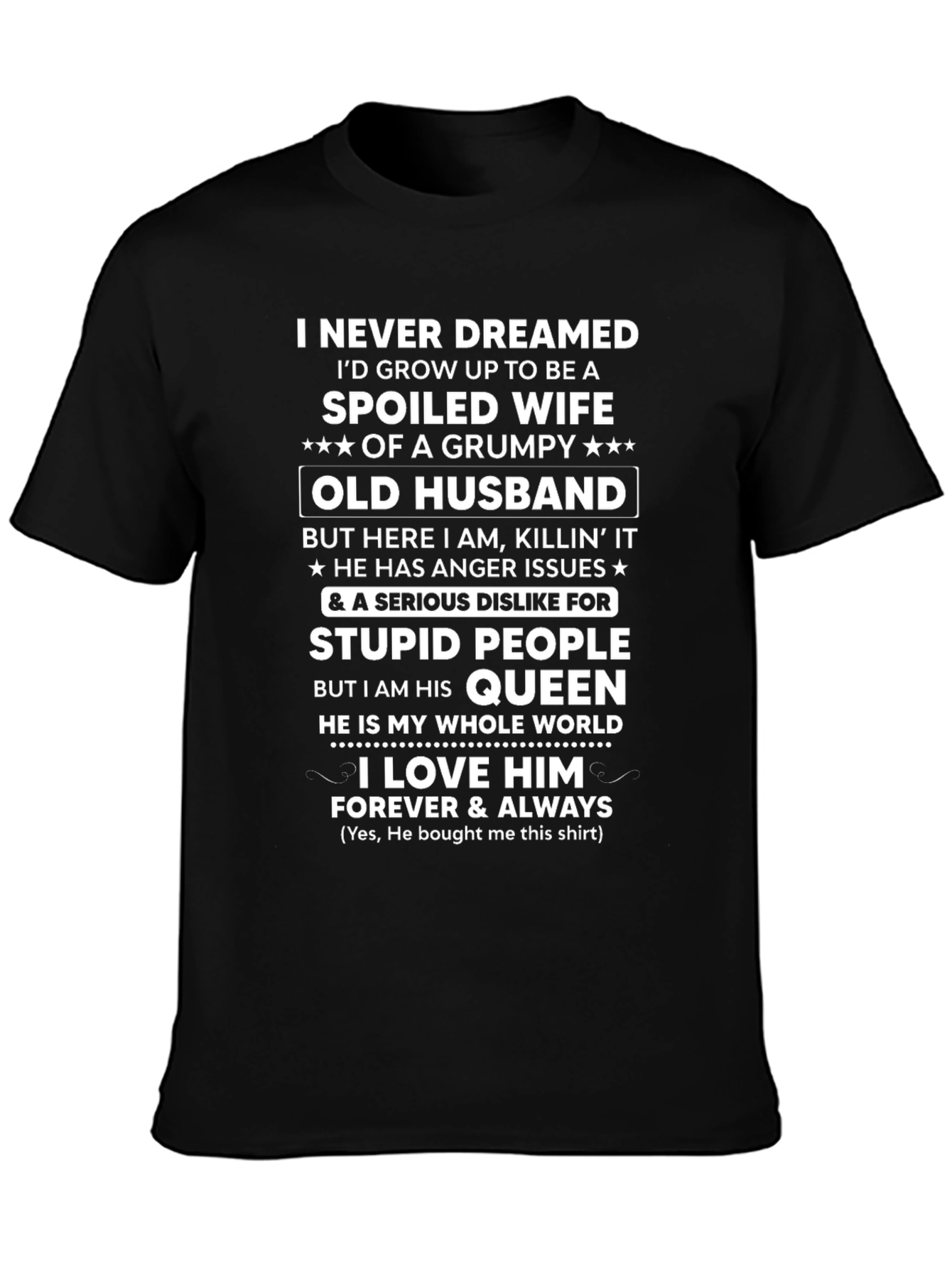 Spoiled Wife Grumpy Old Husband Graphic T-Shirt