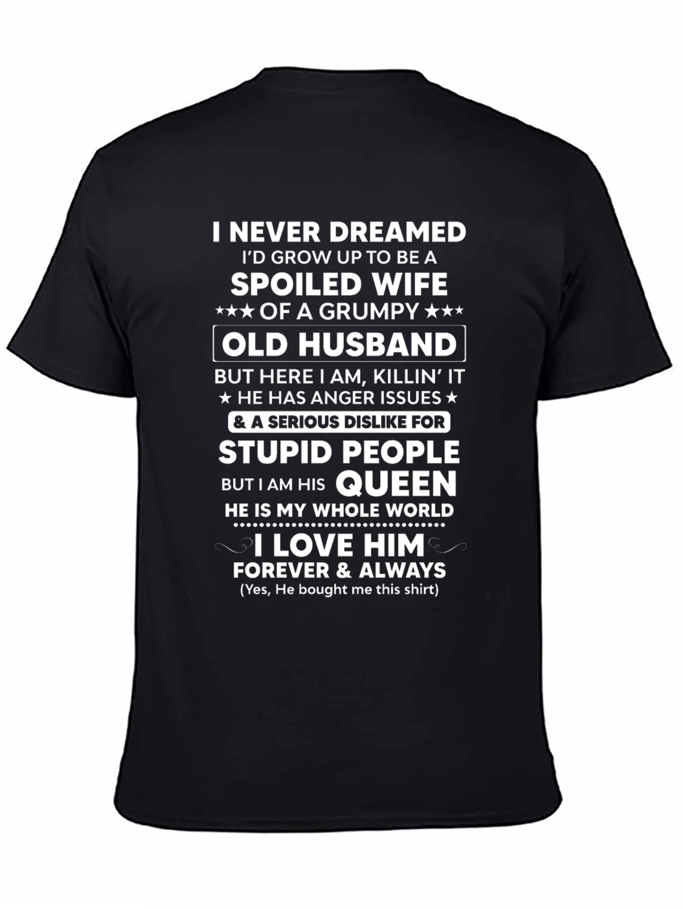 Spoiled Wife Grumpy Old Husband Graphic T-Shirt