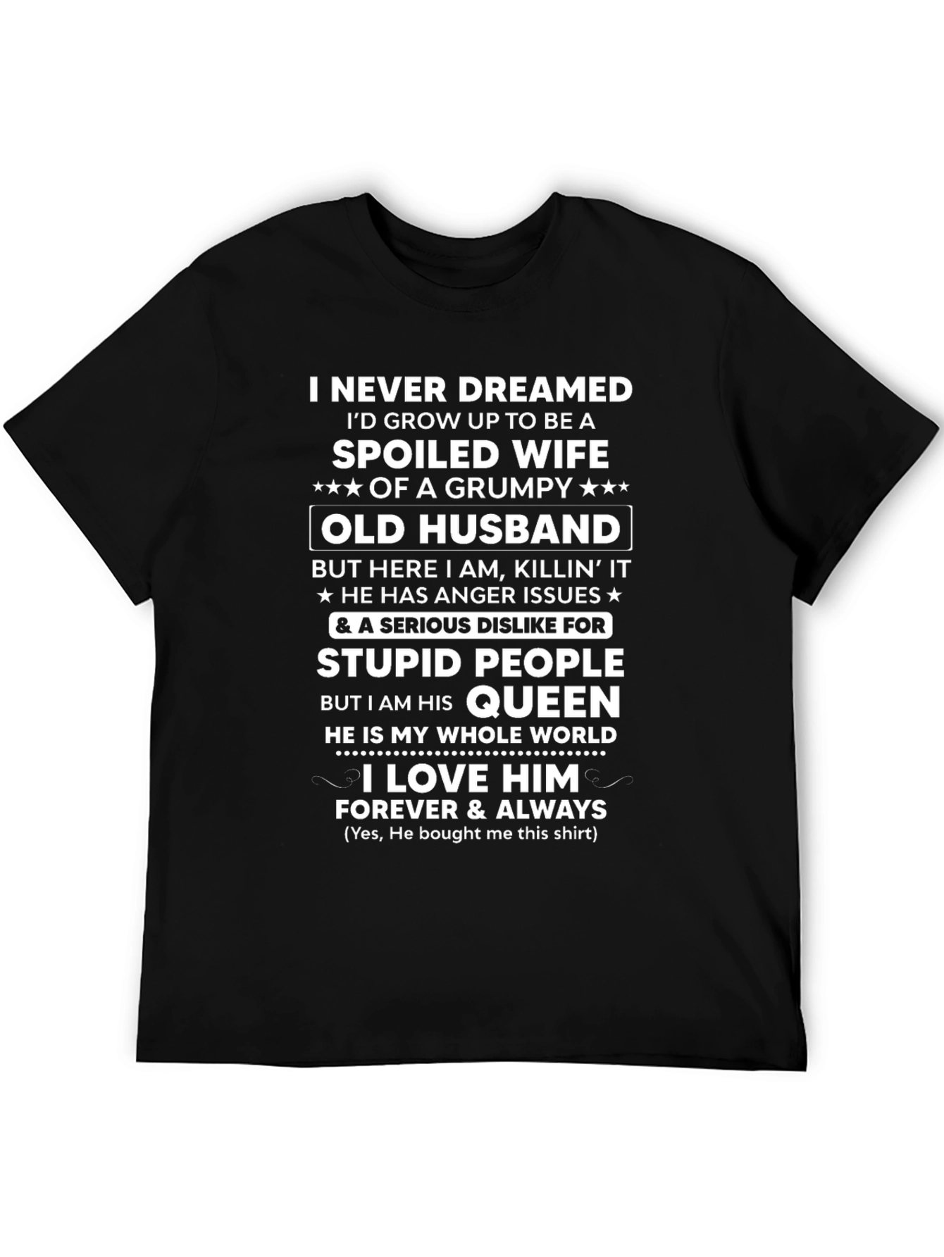 Spoiled Wife Grumpy Old Husband Graphic T-Shirt