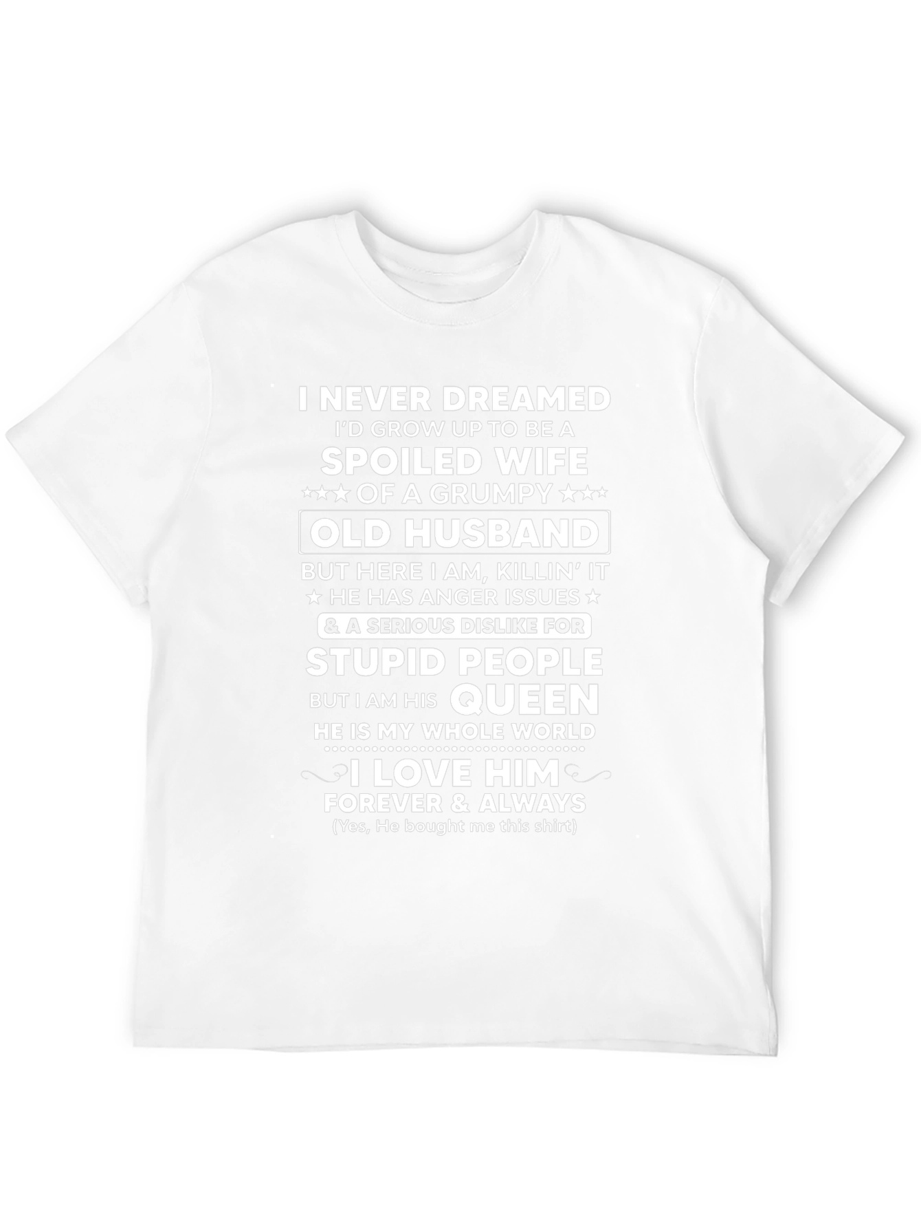 Spoiled Wife Grumpy Old Husband Graphic T-Shirt