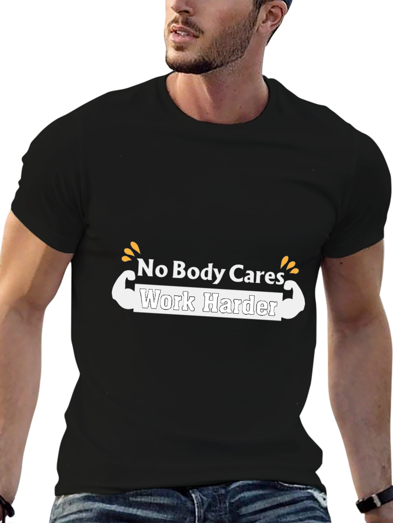 Motivational T-Shirt - No Body Cares Work Harder