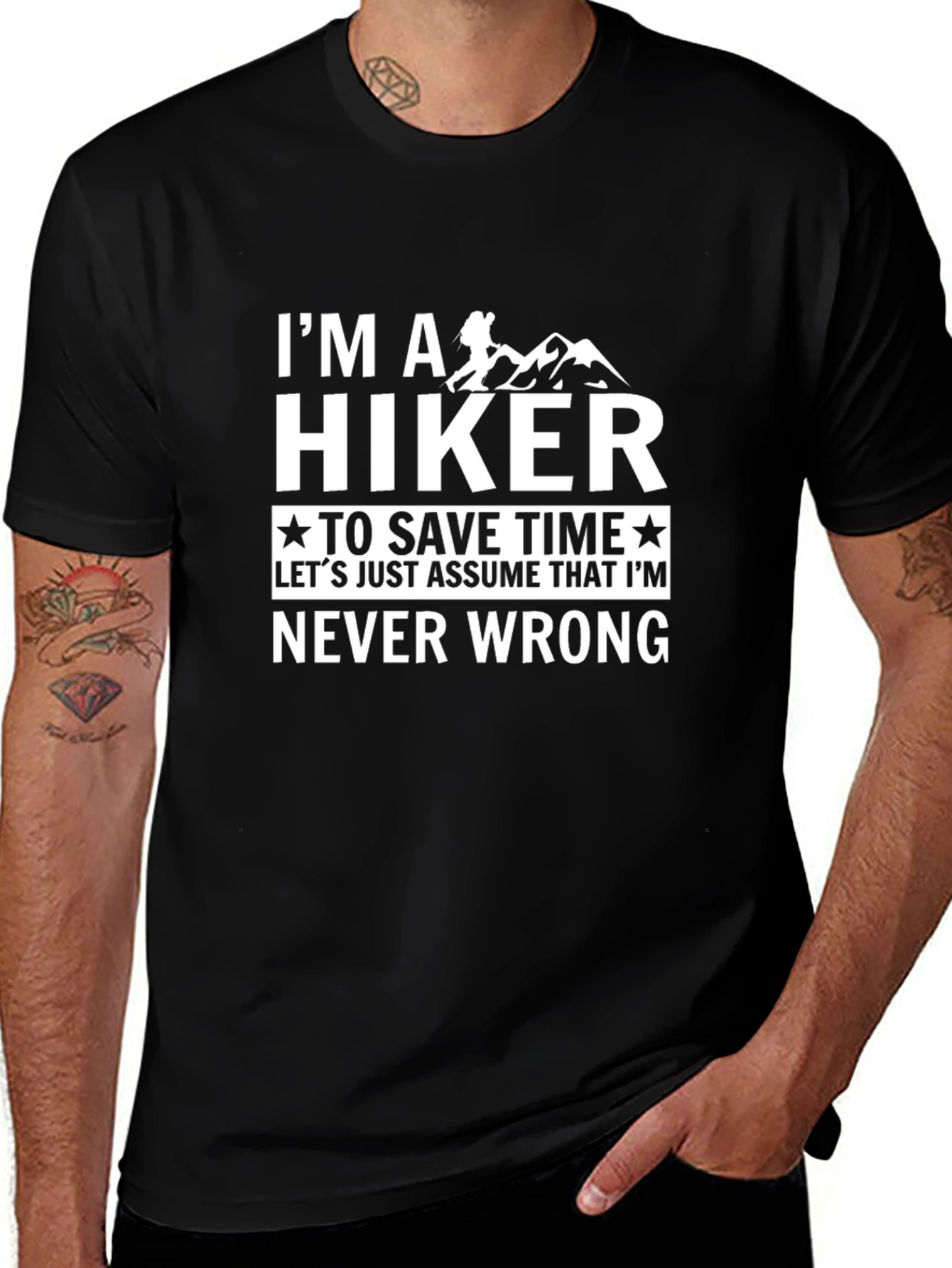Hiker Tee: Im Never Wrong - Hiking T-Shirt