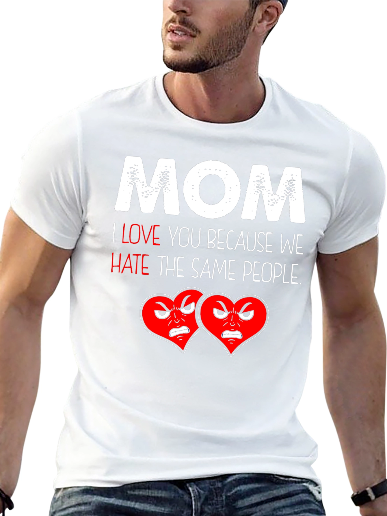 Mom I Love You Funny T-Shirt