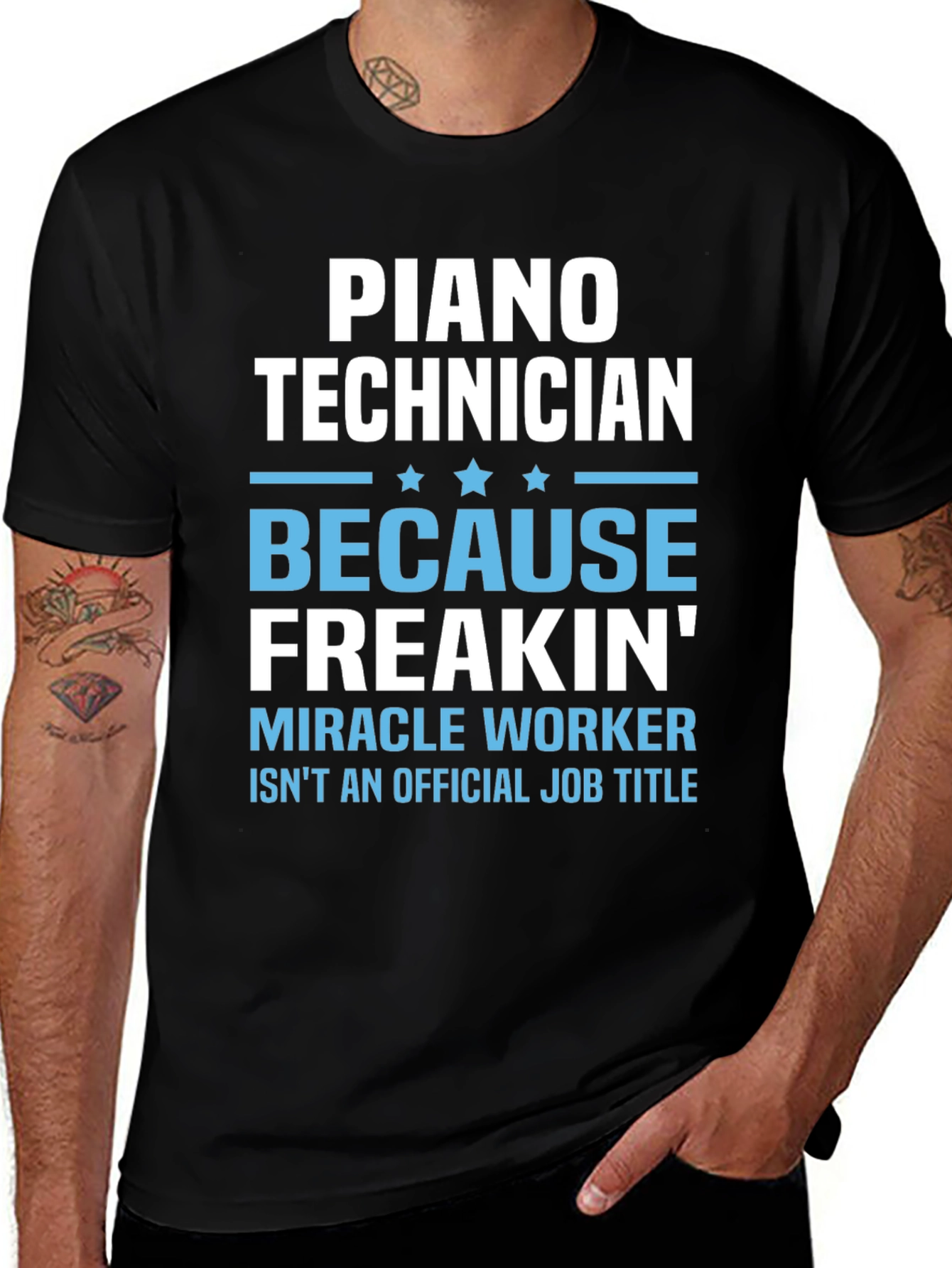 Piano Technician Freakin Miracle Worker T-Shirt