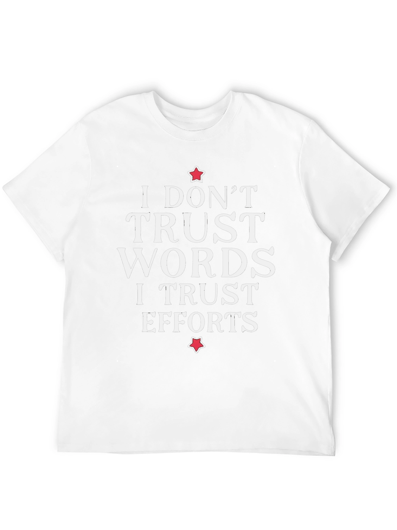 Trust Efforts Graphic T-Shirt - Motivational Tee