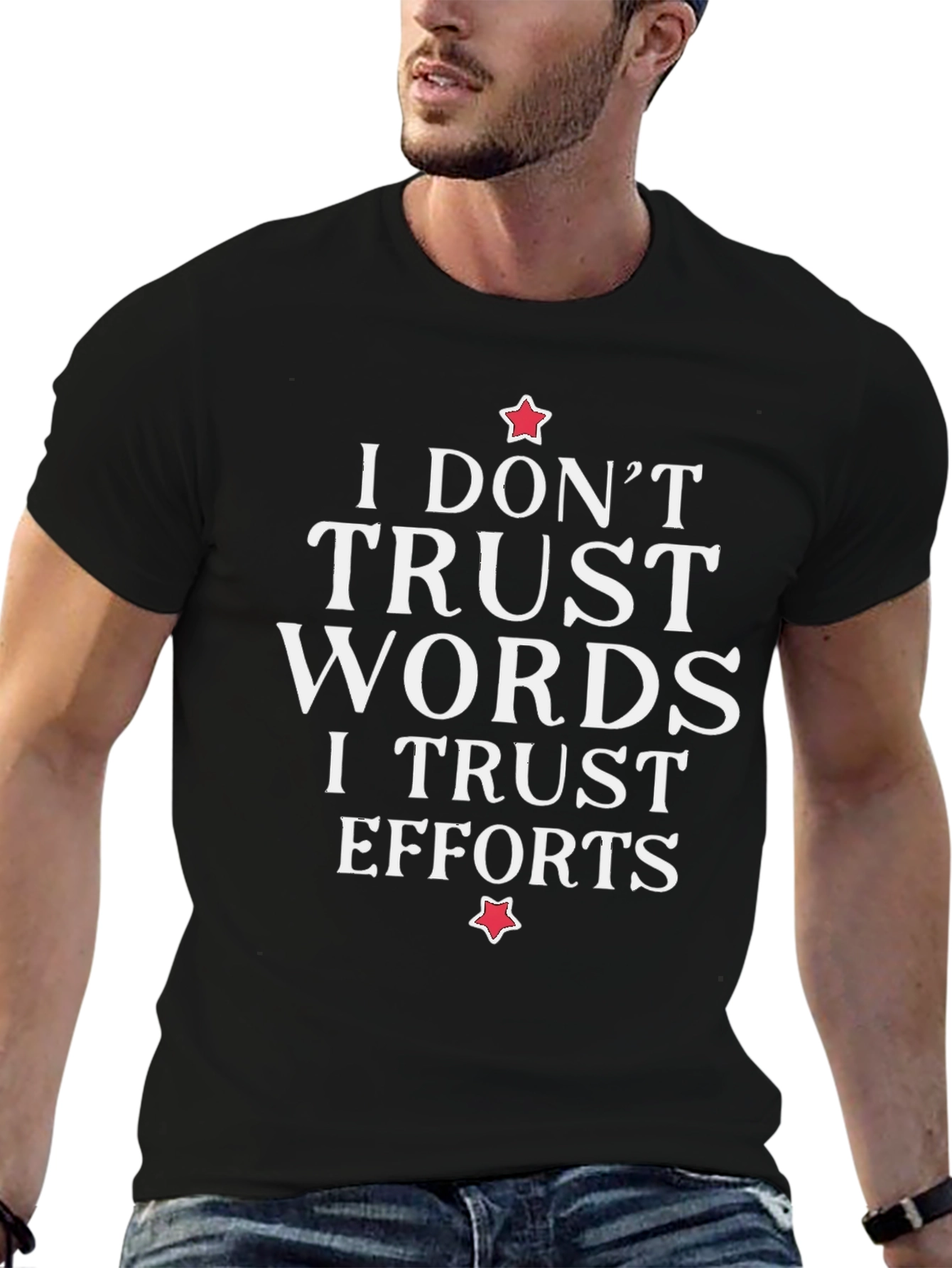 Trust Efforts Graphic T-Shirt - Motivational Tee
