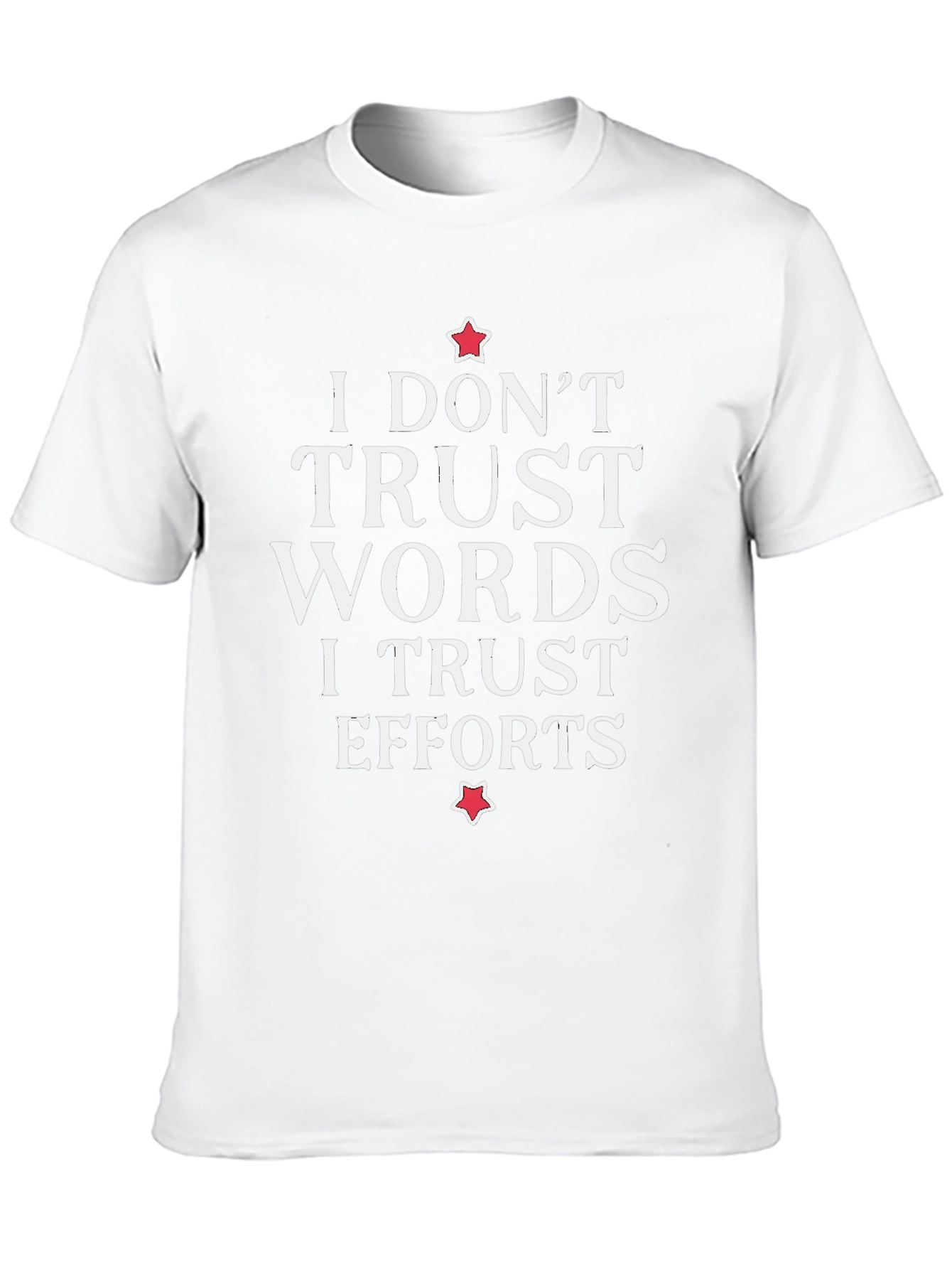 Trust Efforts Graphic T-Shirt - Motivational Tee