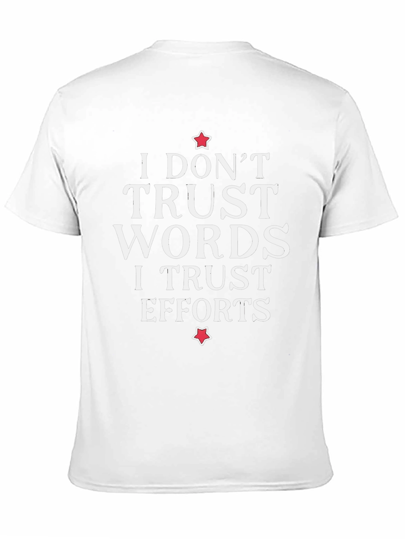 Trust Efforts Graphic T-Shirt - Motivational Tee