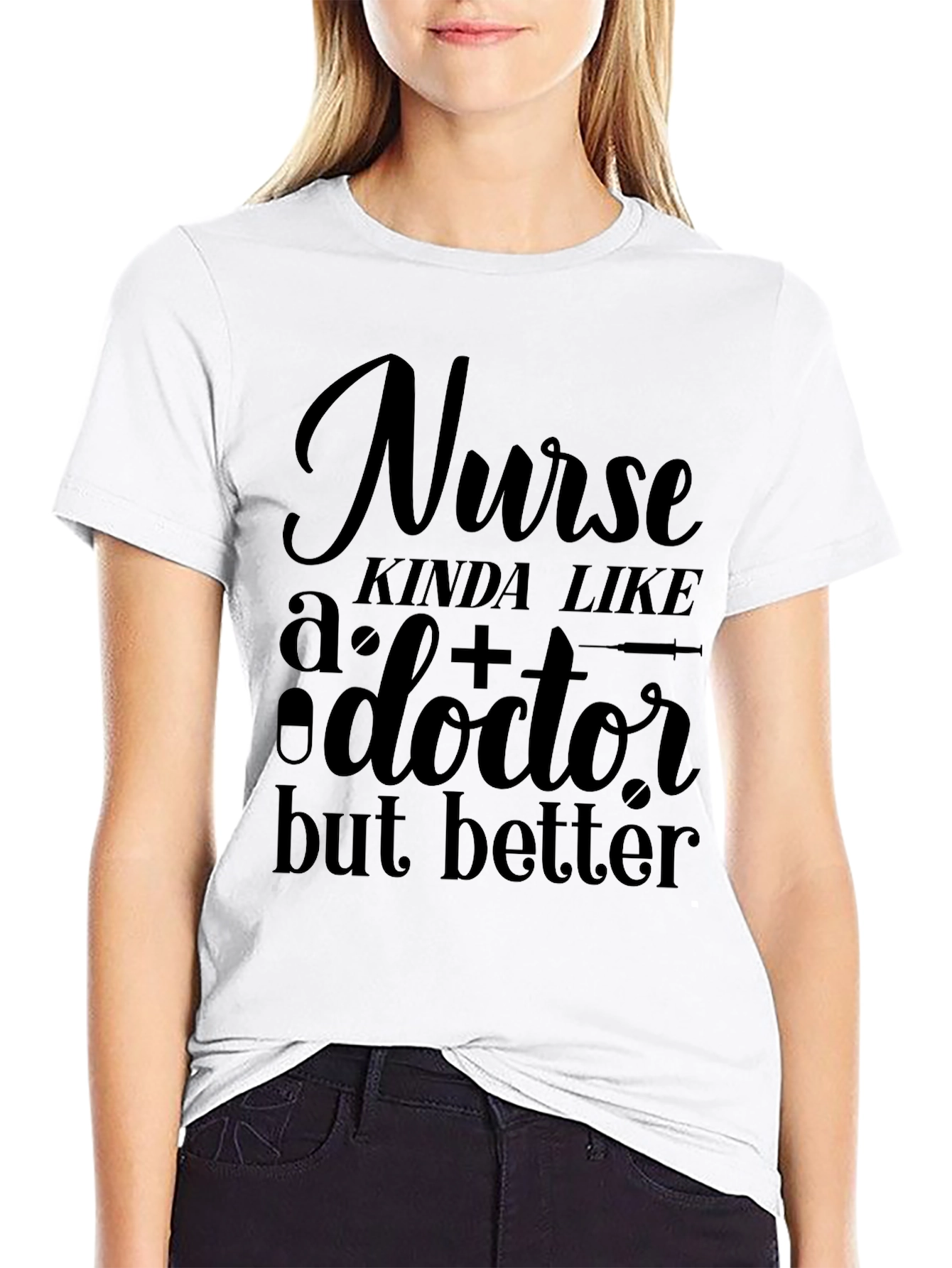 Funny Nurse T-Shirt - Better Than a Doctor!
