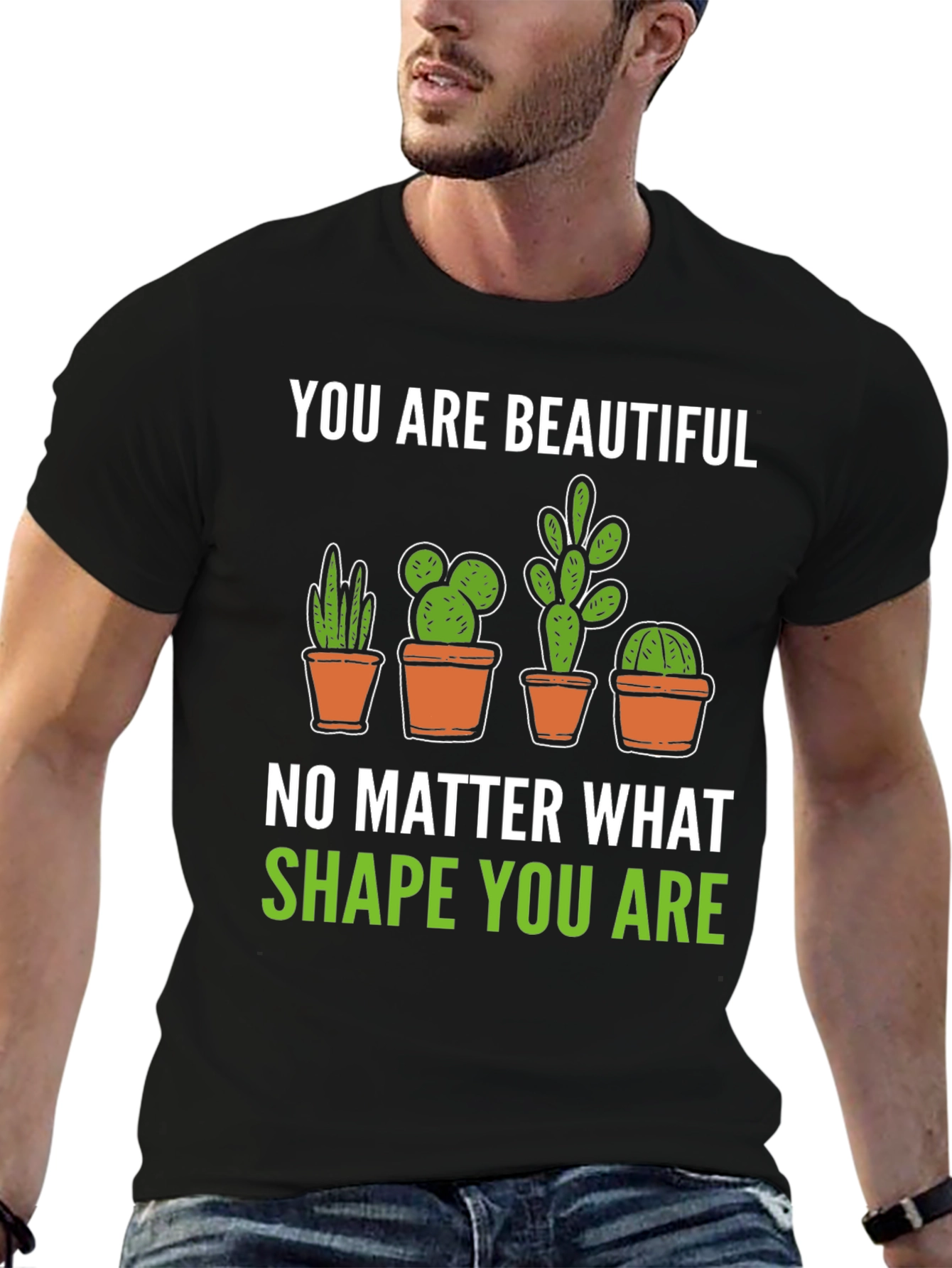 You are Beautiful Cactus Graphic T-Shirt
