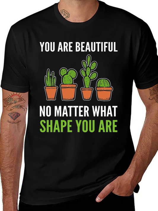 You are Beautiful Cactus Graphic T-Shirt
