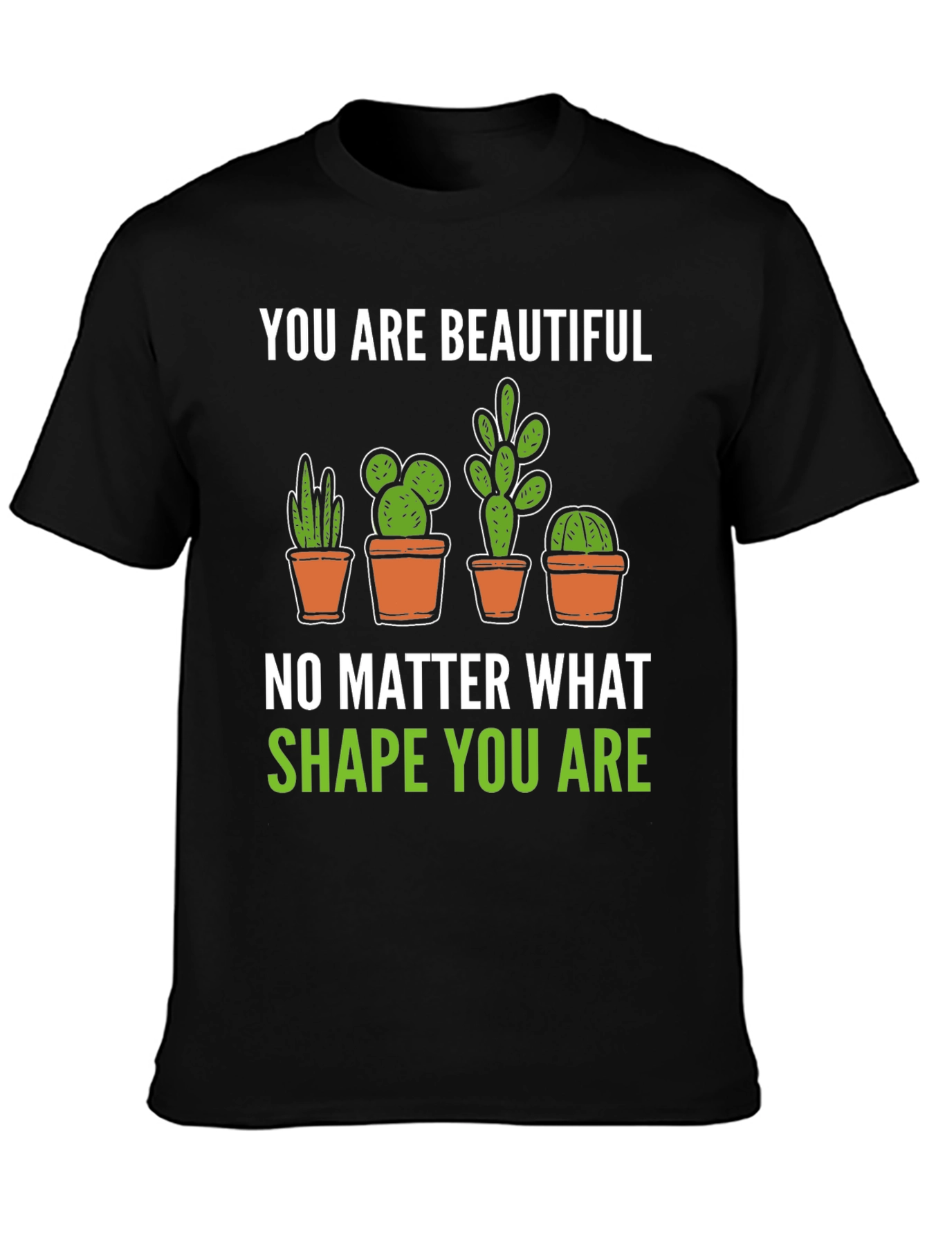 You are Beautiful Cactus Graphic T-Shirt