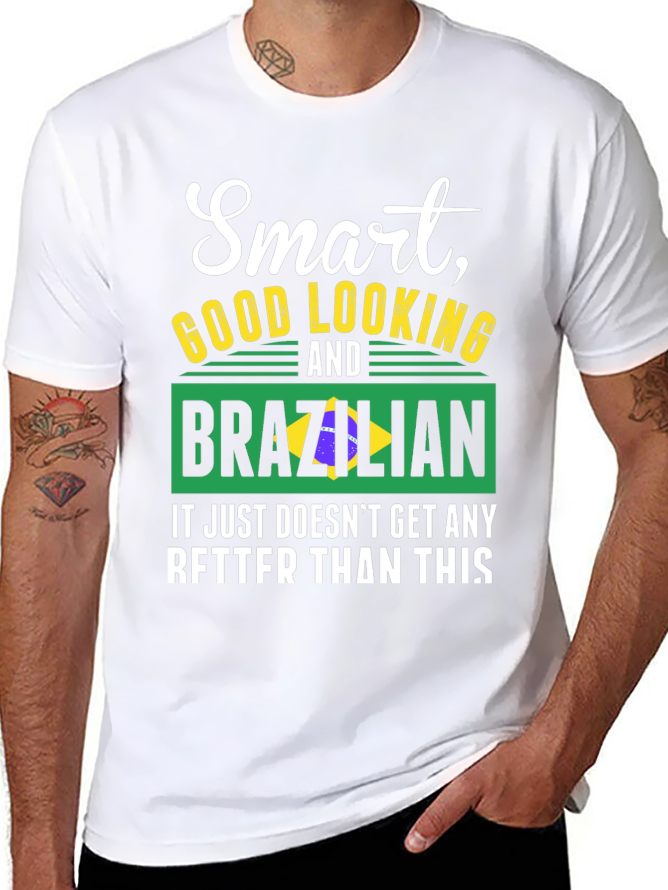Smart Good Looking and Brazilian T-Shirt