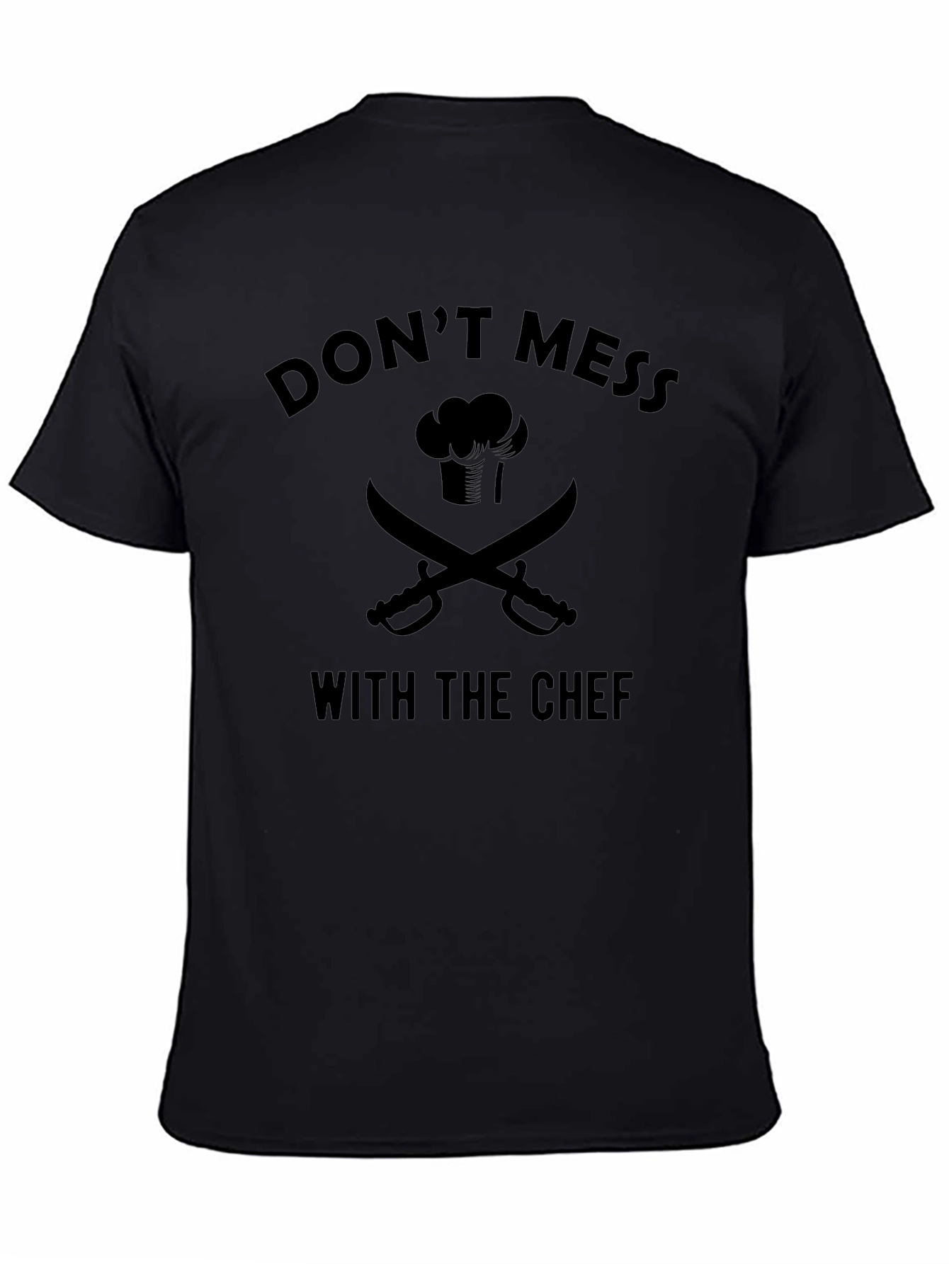 Dont Mess with the Chef Black T-Shirt