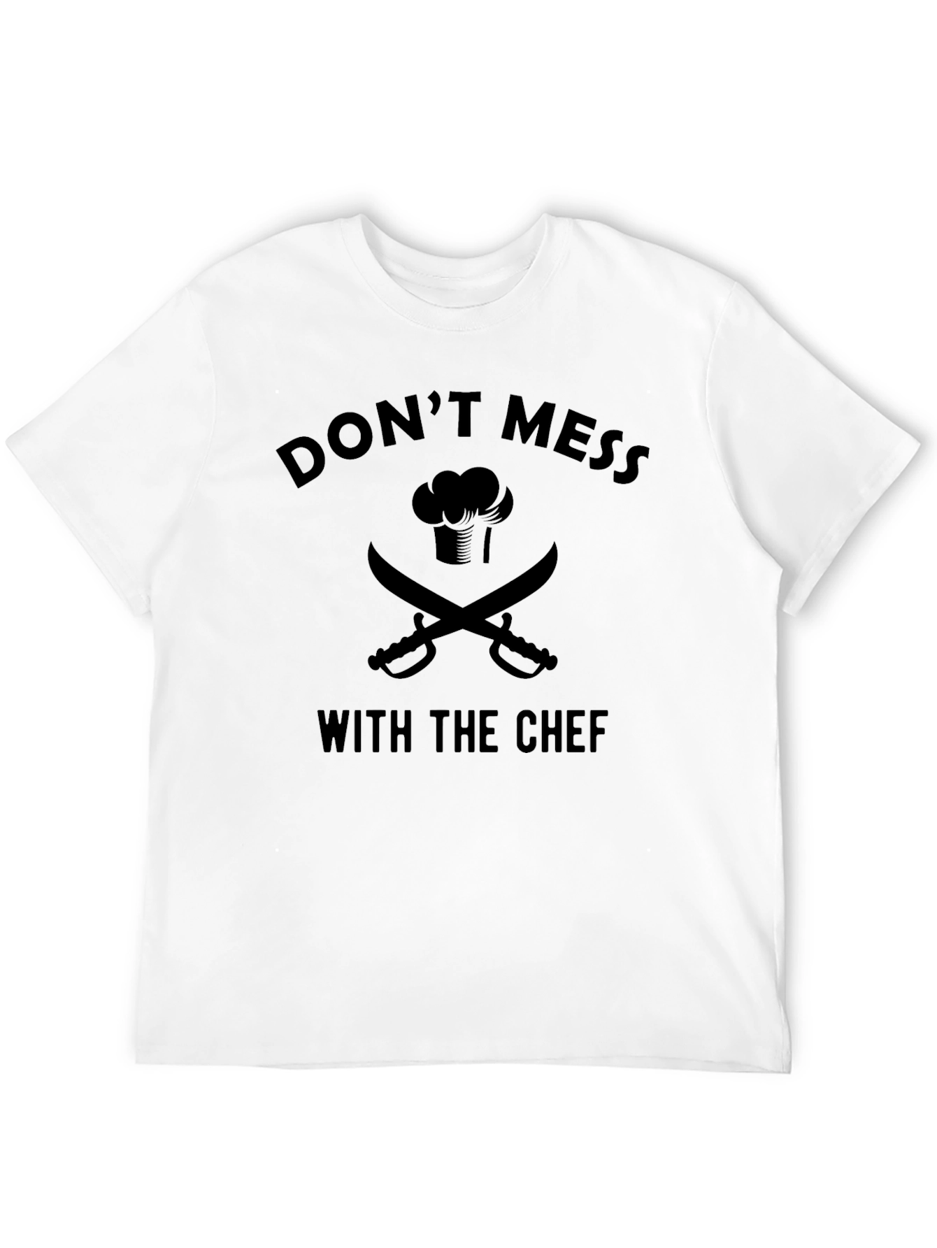 Dont Mess with the Chef Black T-Shirt